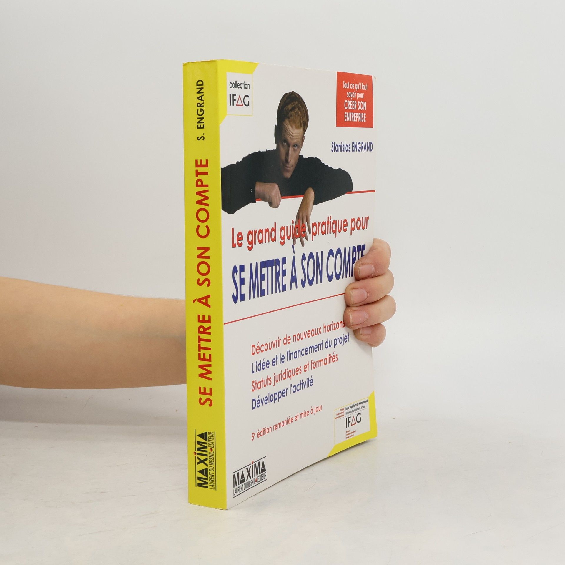 Stanislas Engrand Le grand guide pratique pour se mettre à son compte