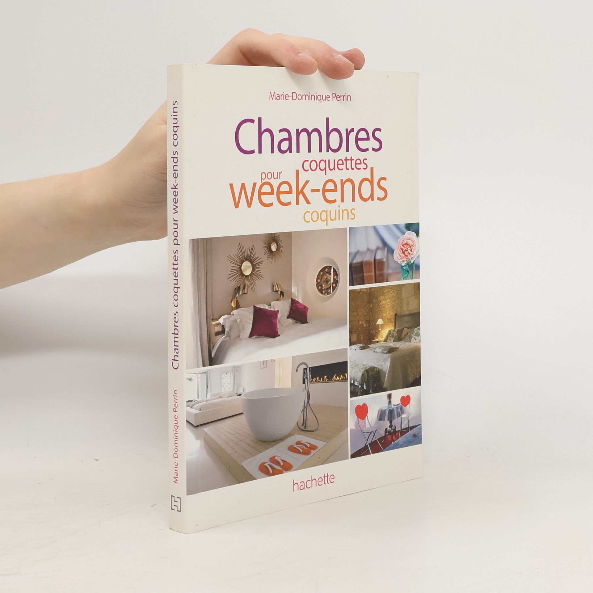 Marie Dominique Perrin Chambres coquettes pour week-ends coquains