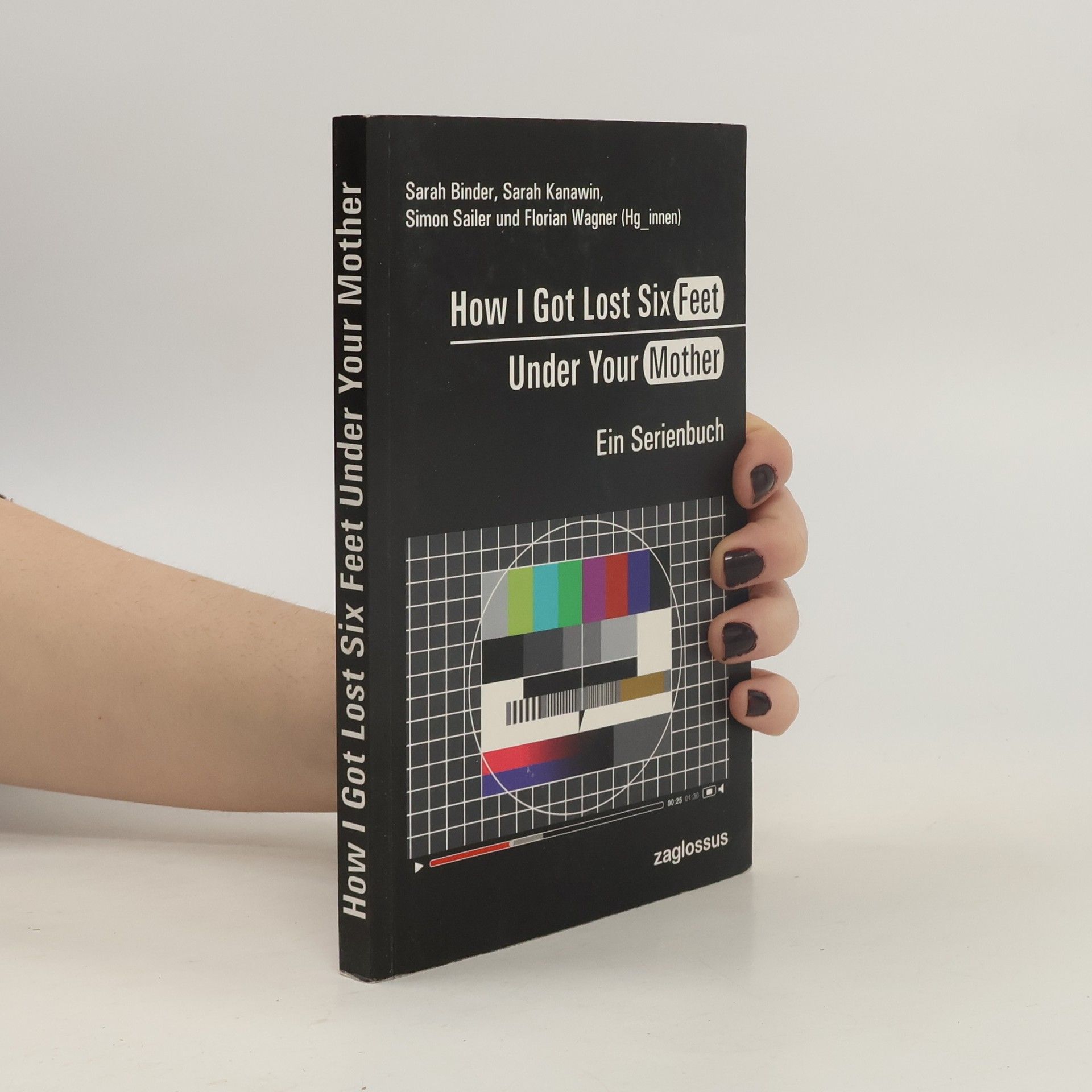 Sarah Binder How I got lost six feet under your mother