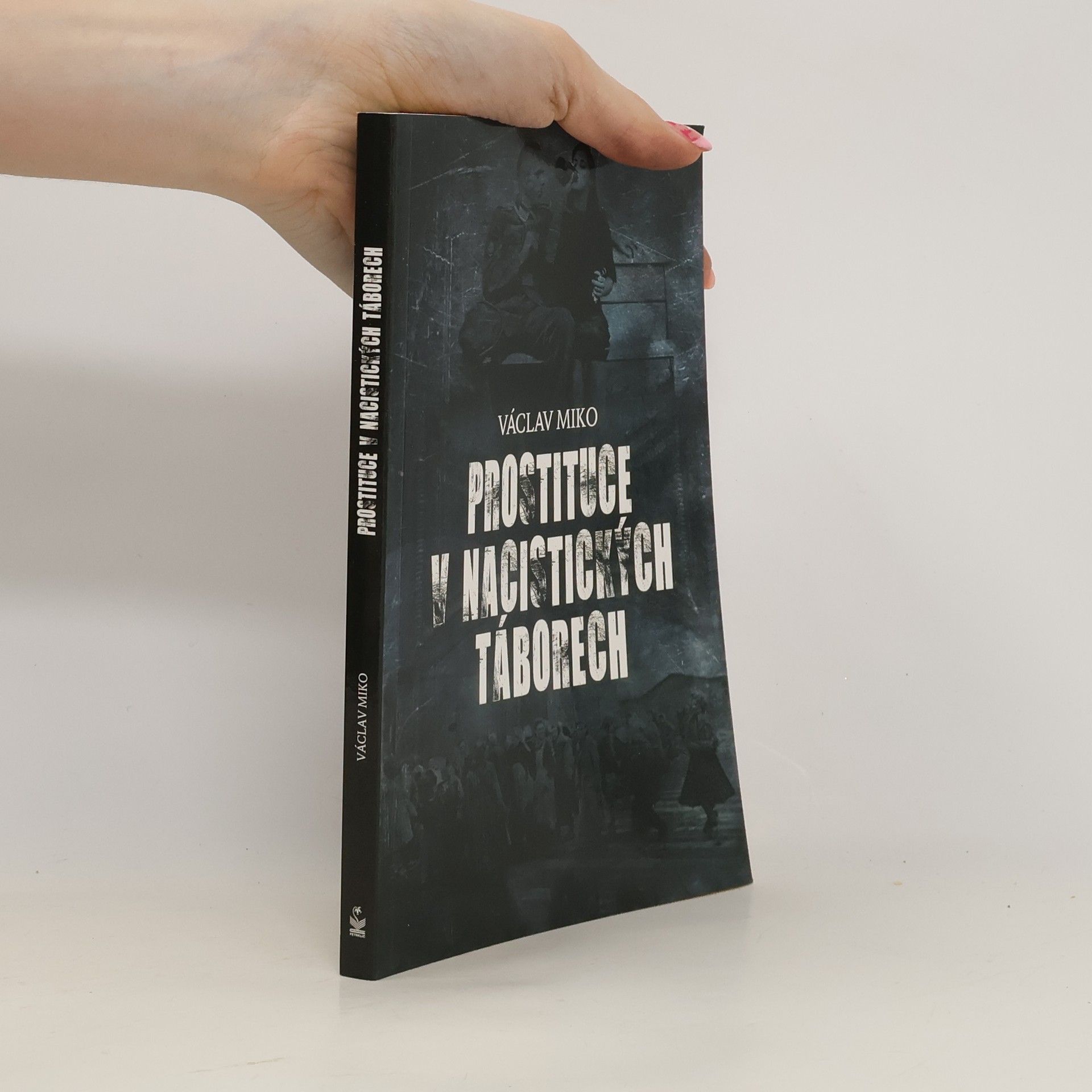 Václav Miko Prostituce v nacistických táborech