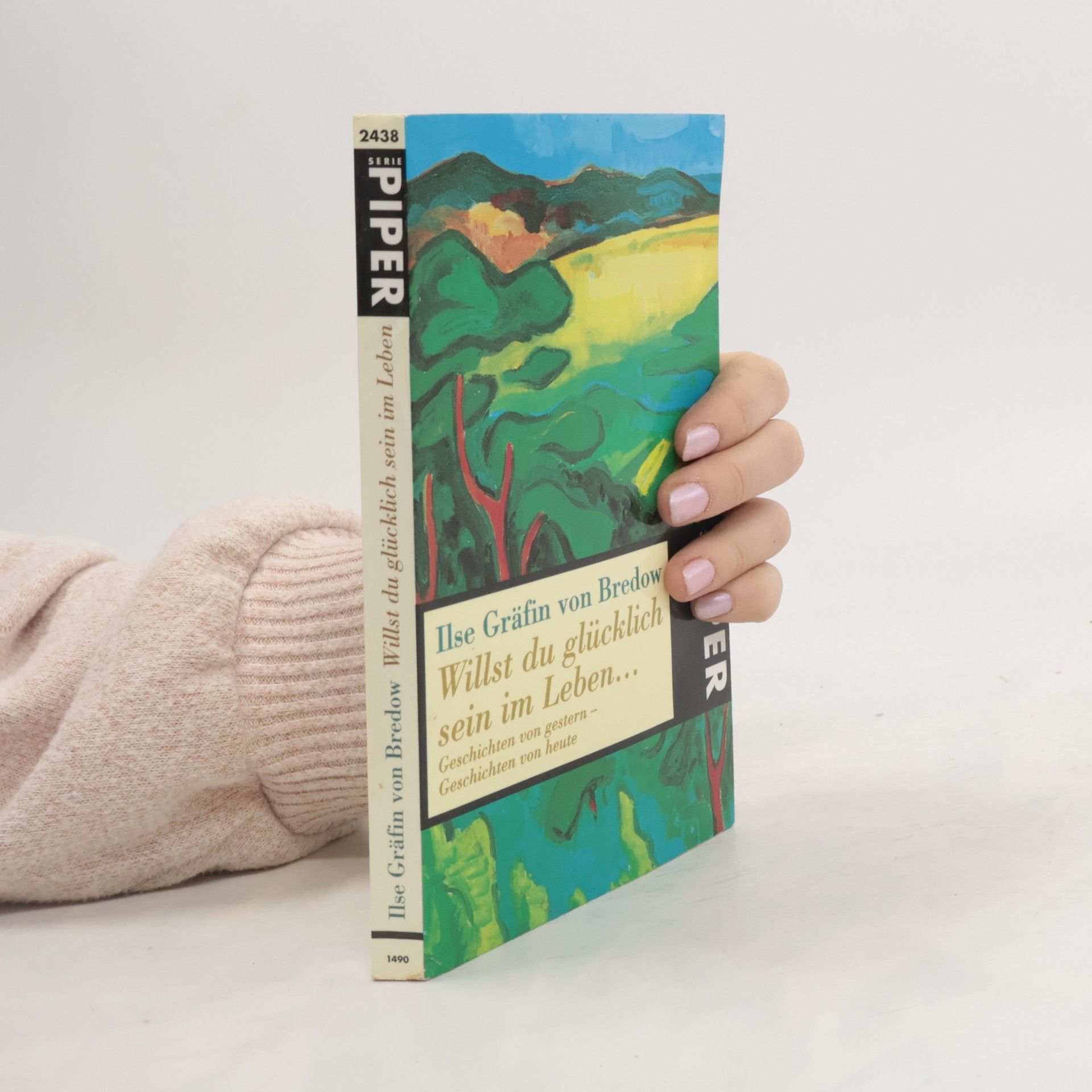 Ilse Gräffin von Bredow  Serie Piper - 2438: Willst du glücklich sein im Leben...