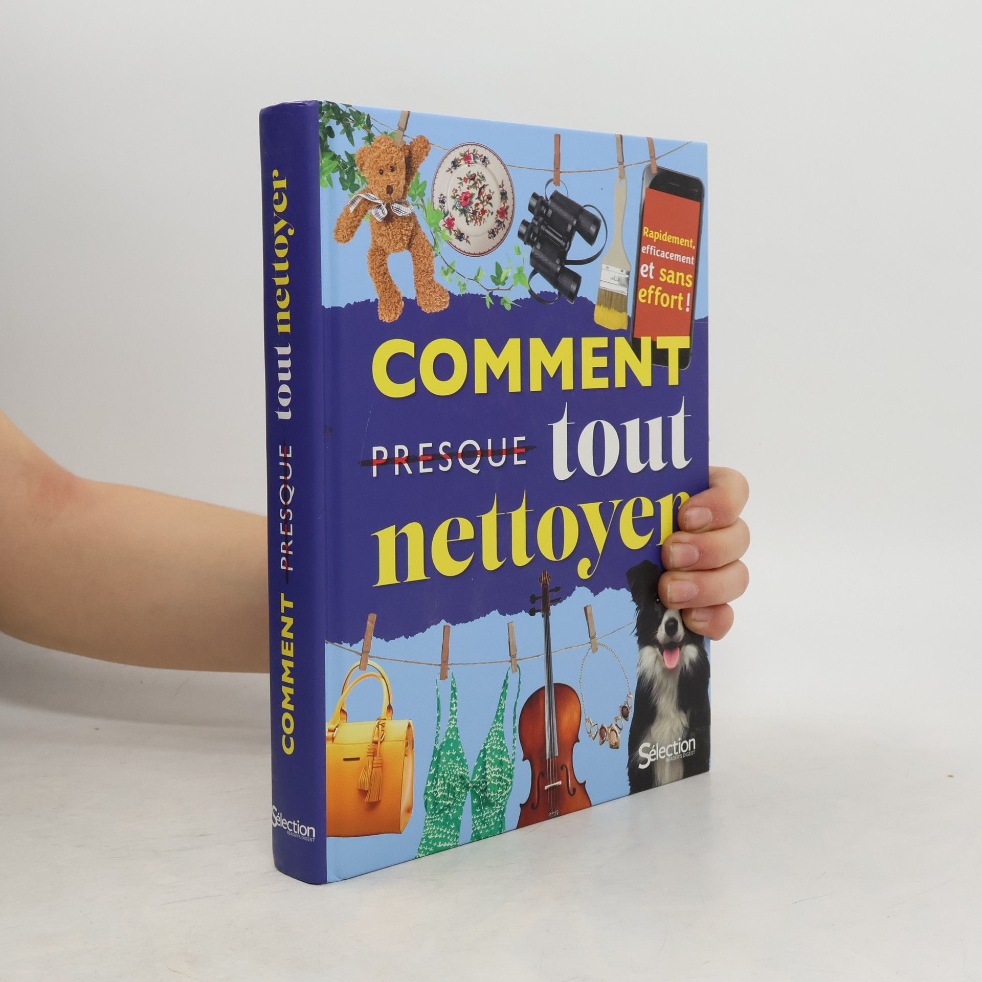 Comment presque tout nettoyer