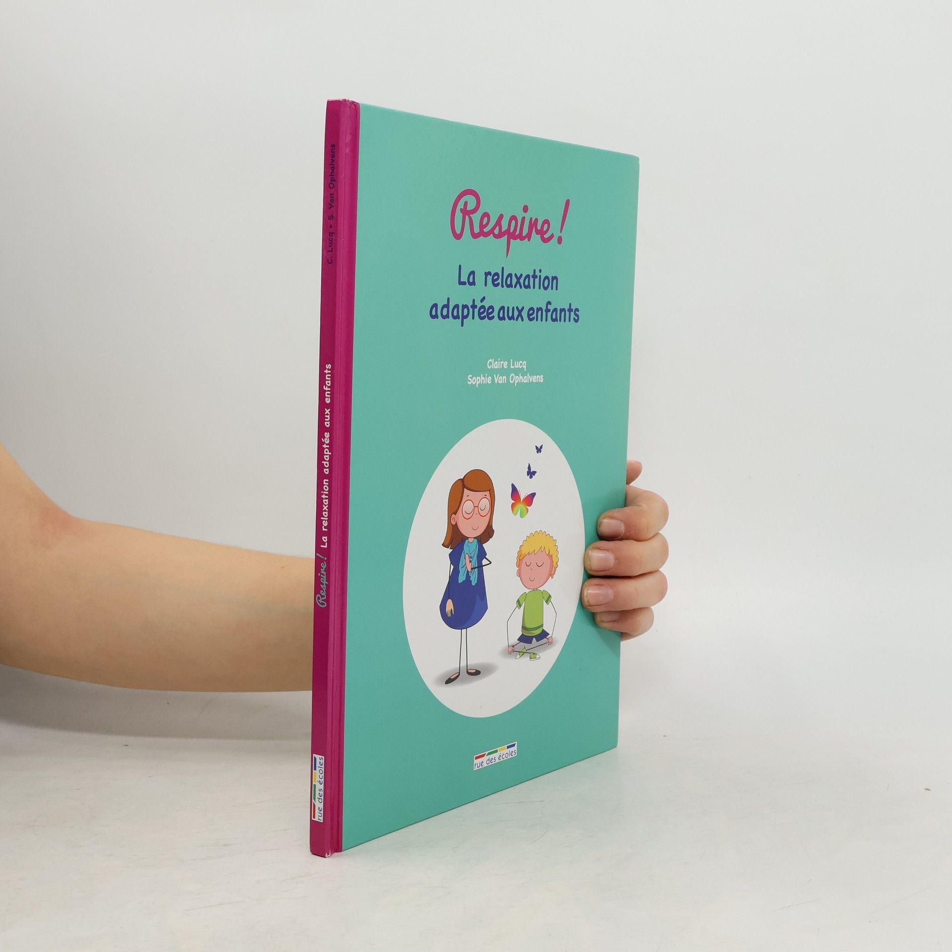 Claire Lucq Respire! La relaxation adaptée aux enfants