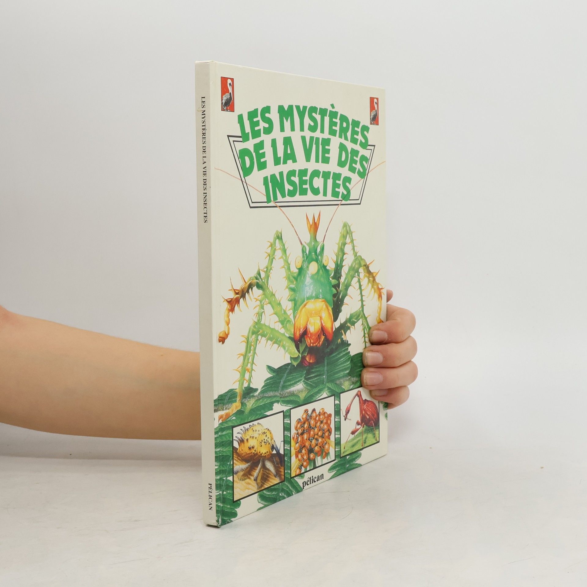 Collectif d'auteurs Les mystères de la vie des insectes