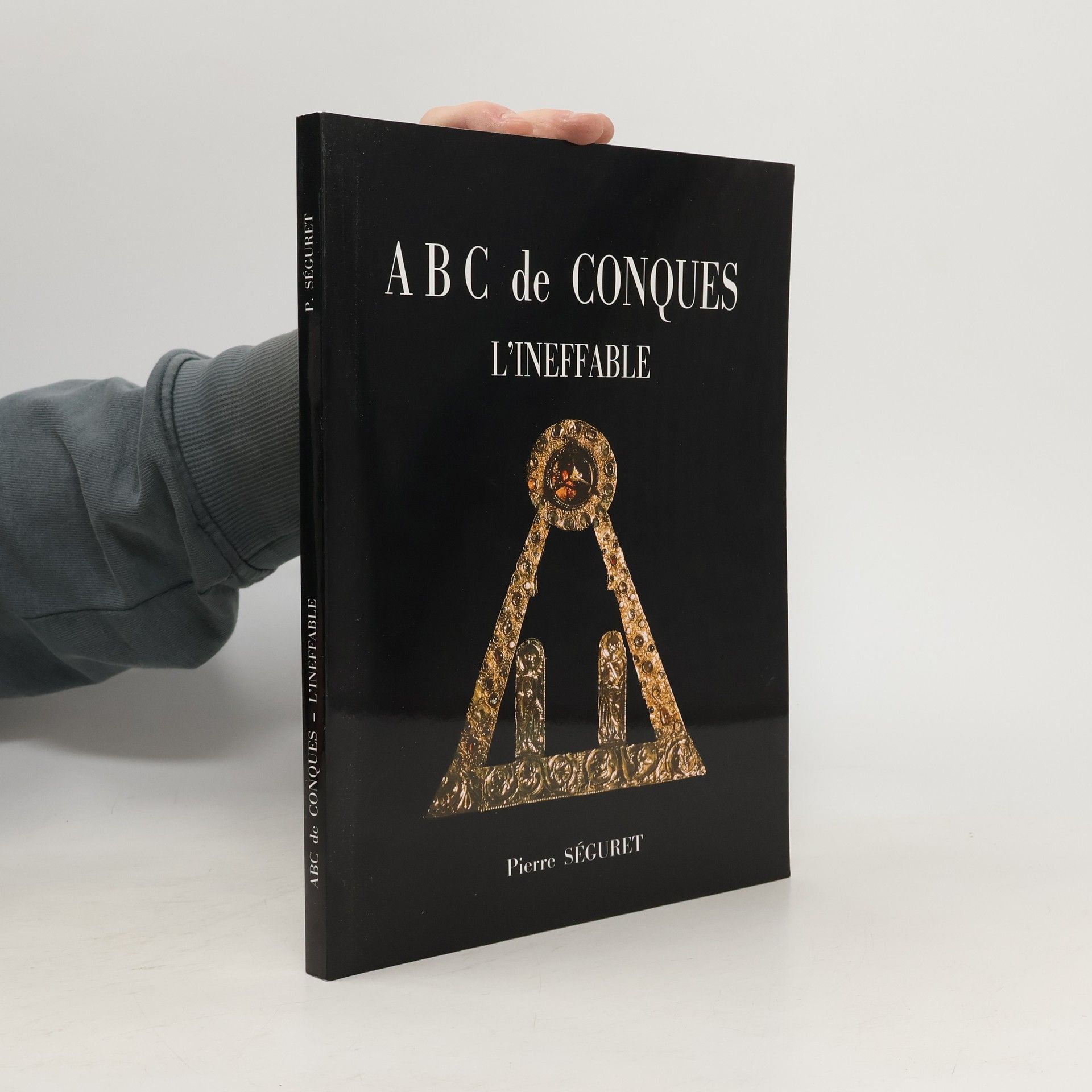 Pierre Séguret Abc de Conques, l'ineffable