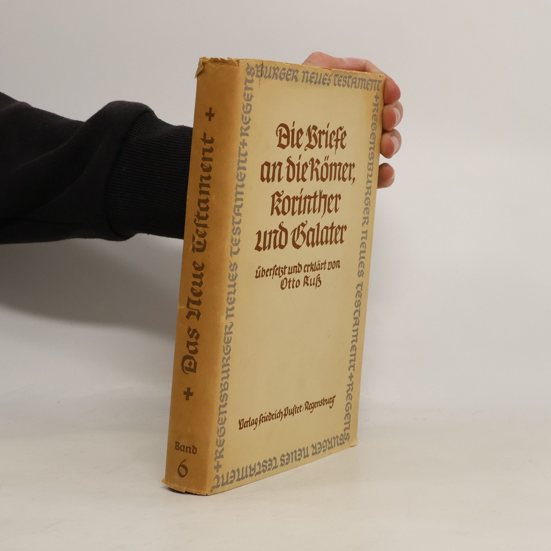 Otto Kuss Die Briefe an die Römer, Korinther und Galater