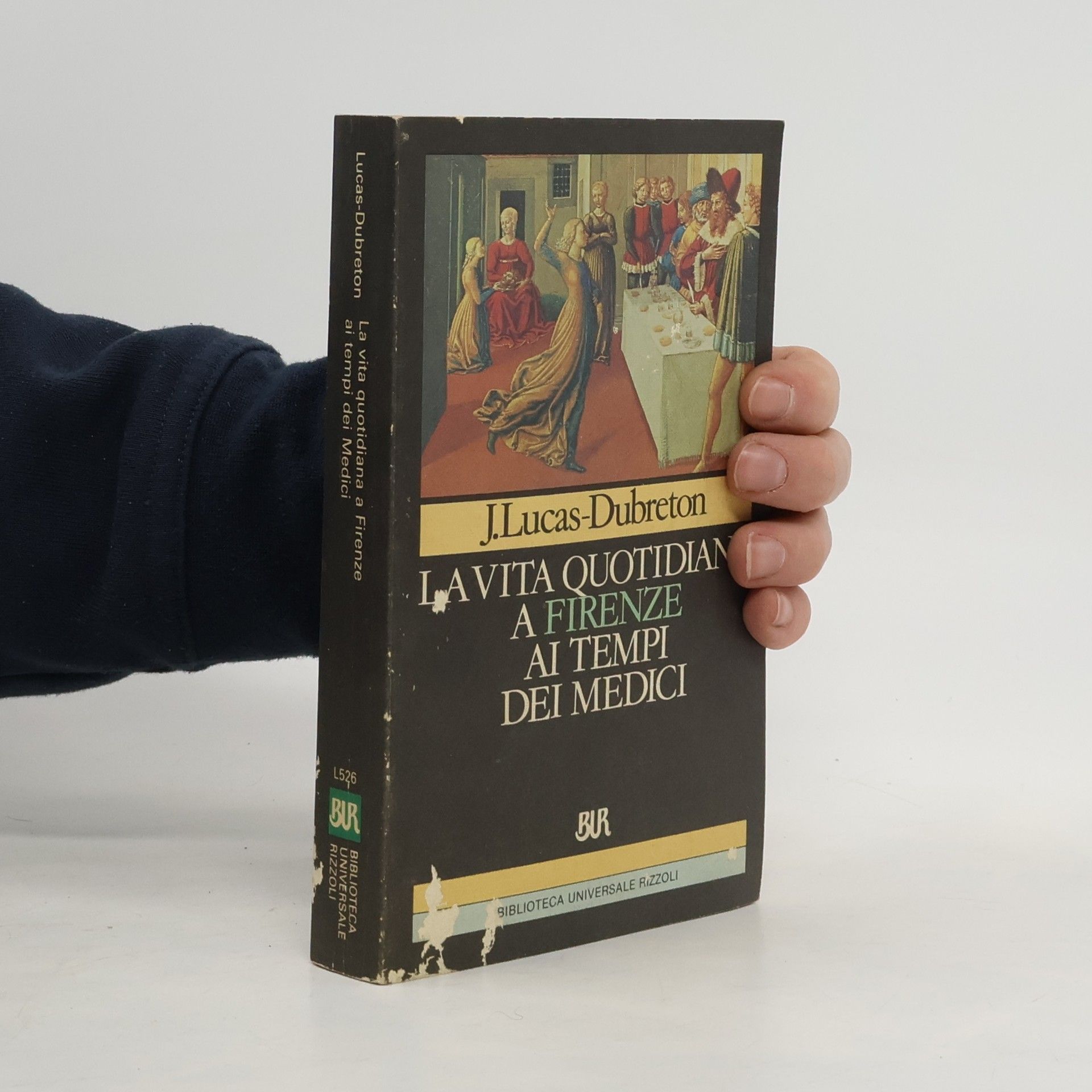 Jean Lucas-Dubreton La vita quotidiana a Firenze ai tempi dei Medici
