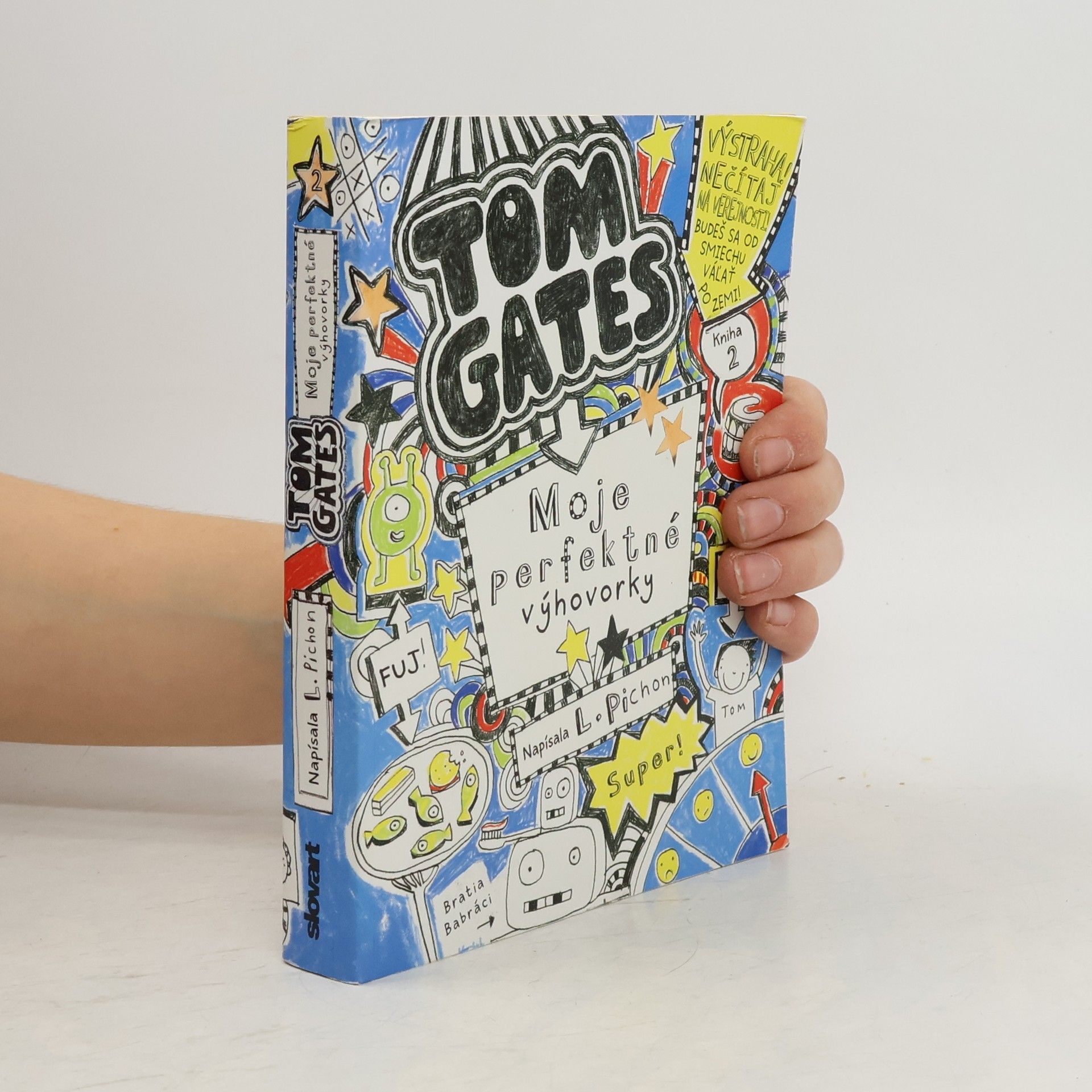 Liz Pichon Tom Gates. Moje perfektné výhovorky