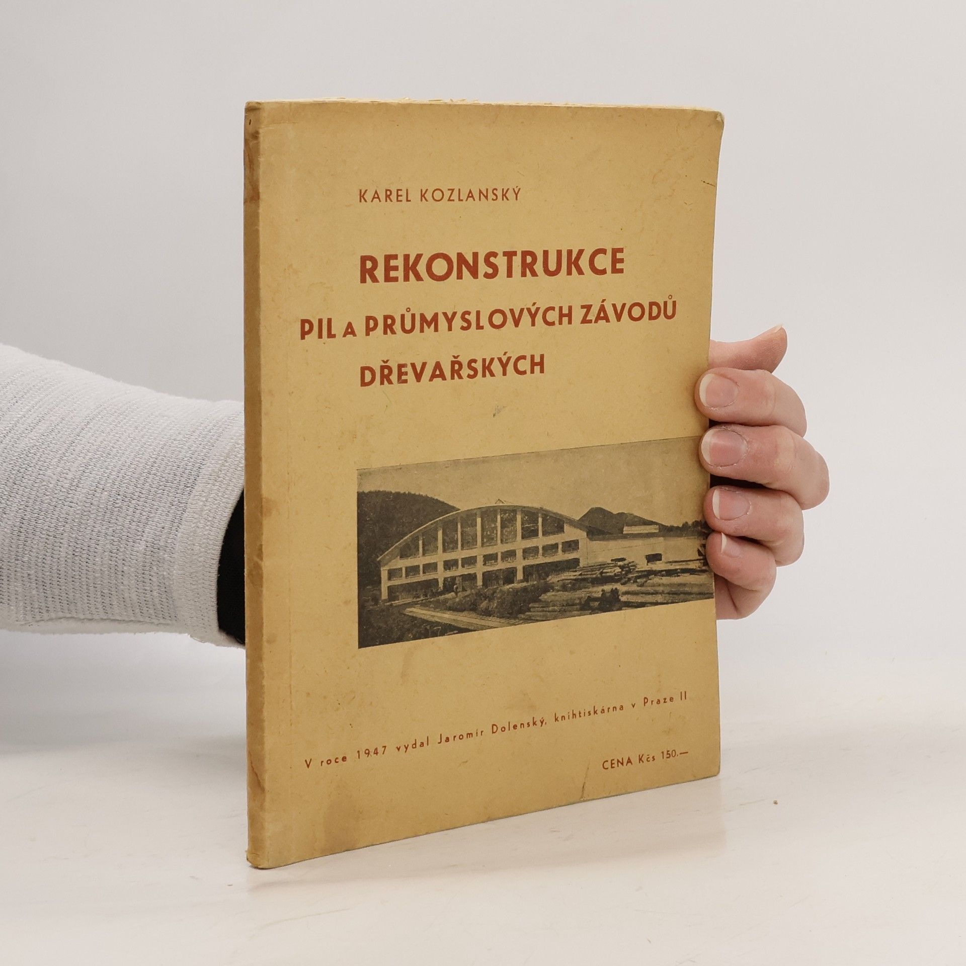 Karel Kozlanský Rekonstrukce pil a průmyslových závodů dřevařskych