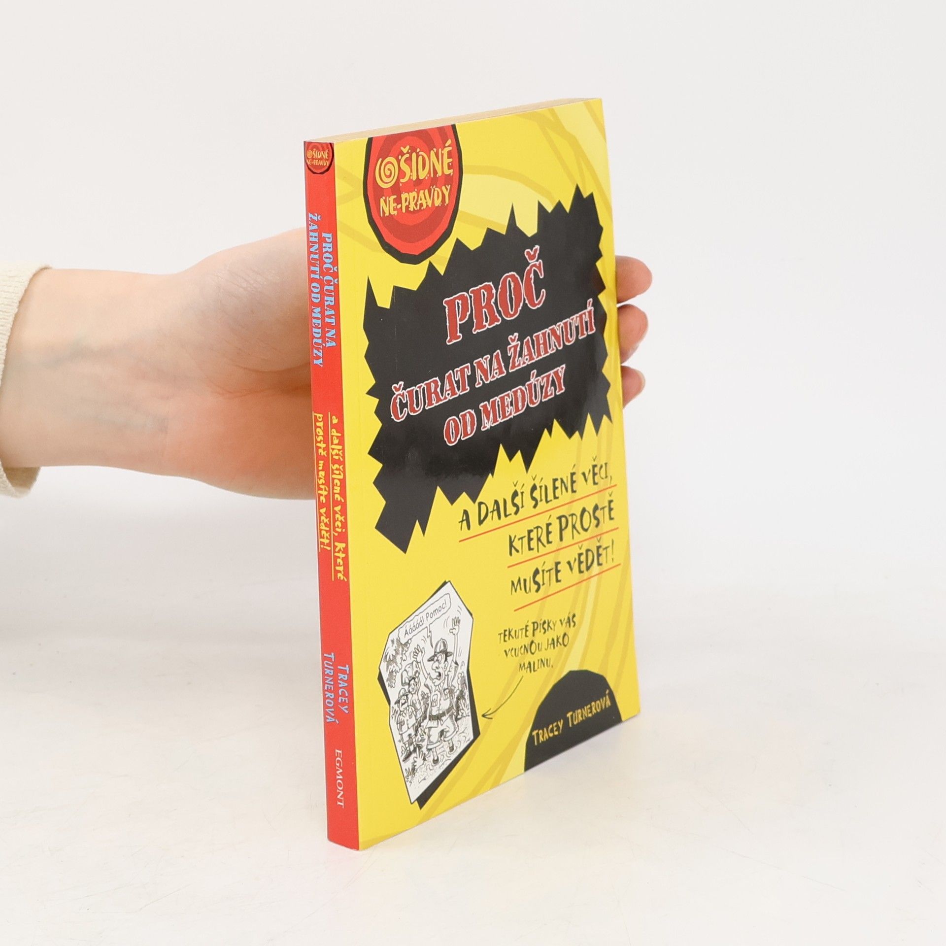 Proč čurat na žahnutí medúzy: A další šílené věci, které prostě musíte vědět!