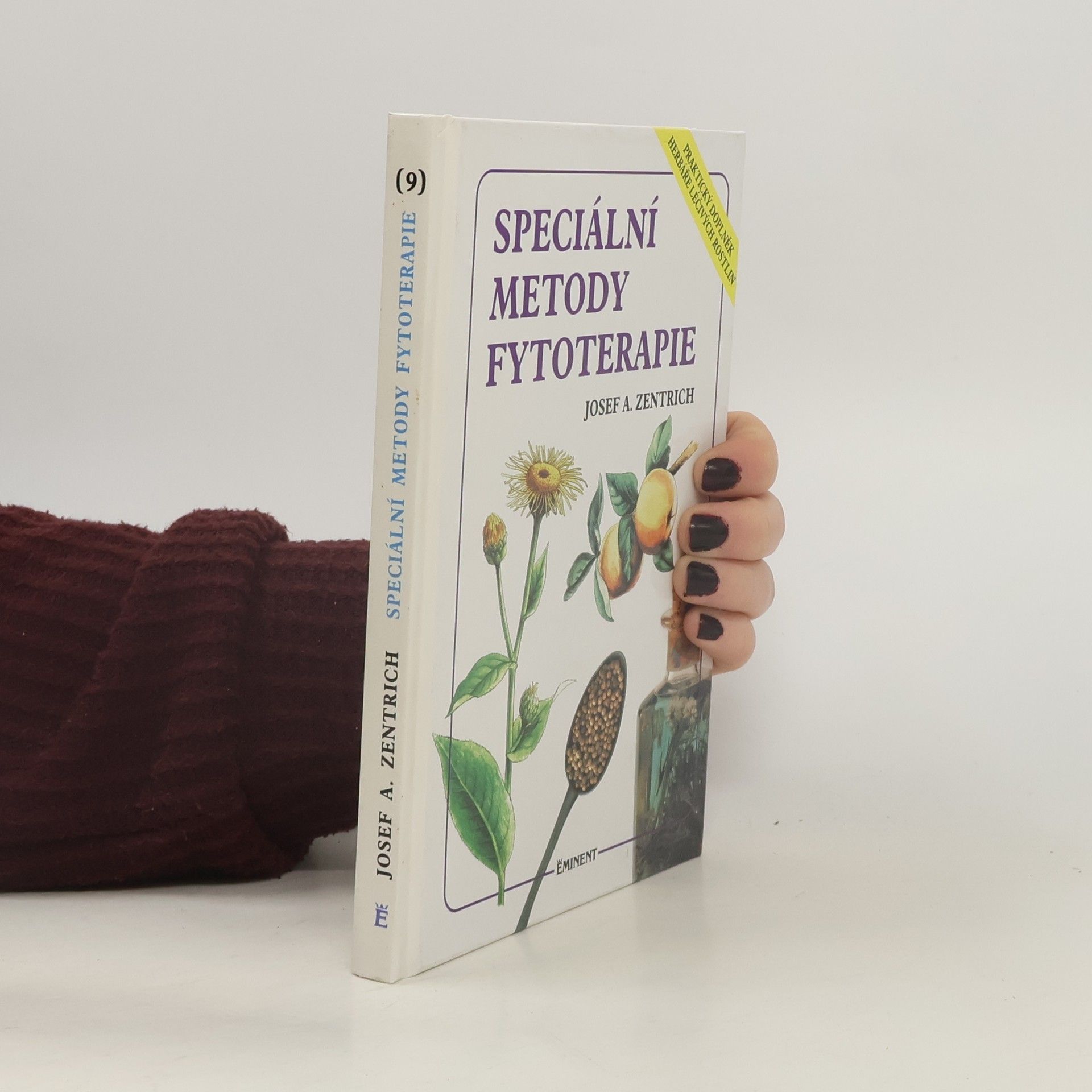 Speciální metody fytoterapie: Praktický doplněk Herbáře léčivých rostlin