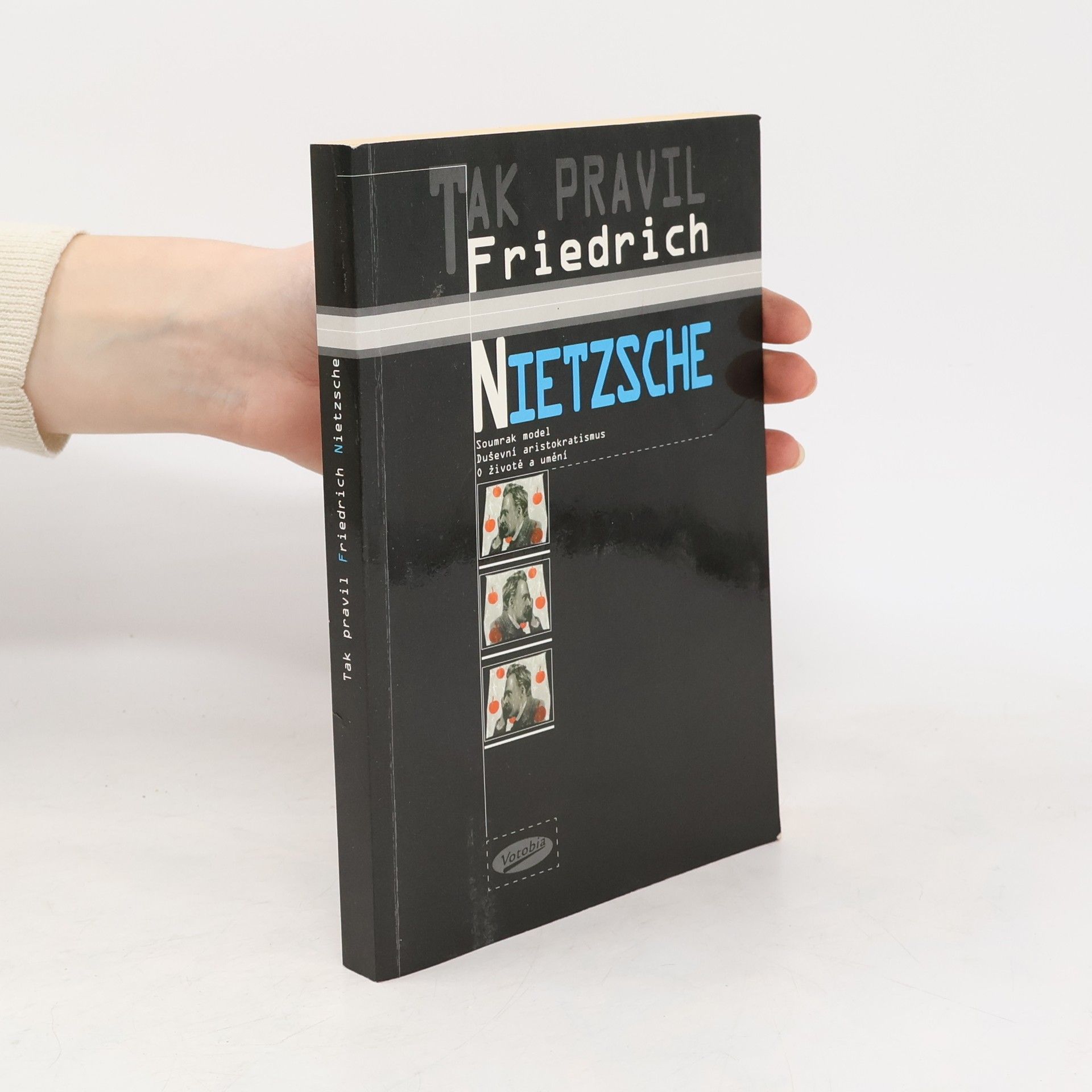 Friedrich Nietzsche Tak pravil Friedrich Nietzsche
