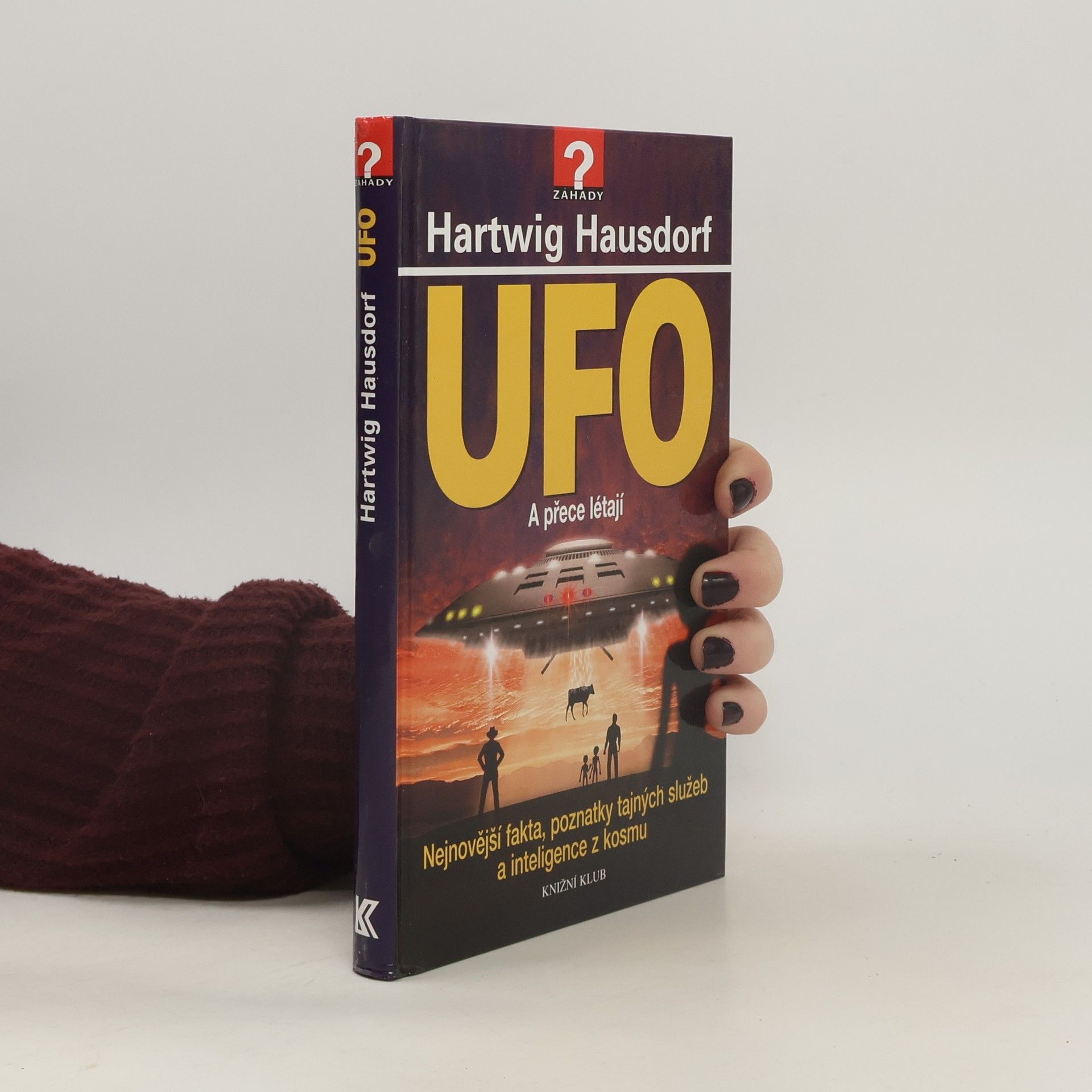 Hartwig Hausdorf UFO : a přece létají : nejnovější fakta, poznatky tajných služeb a inteligence z kosmu
