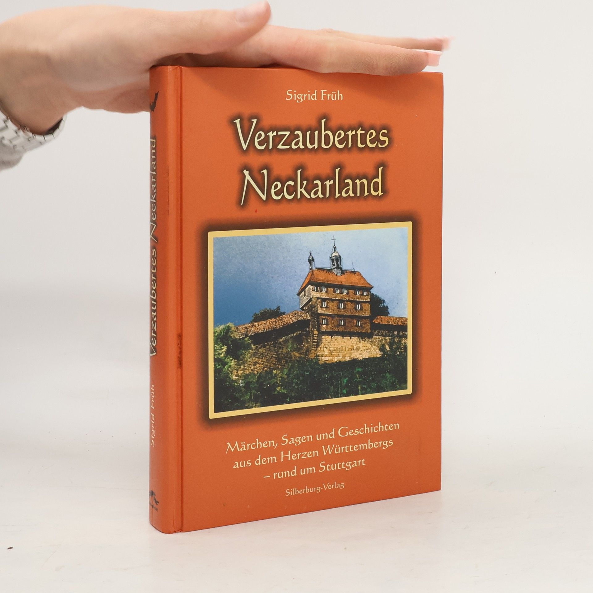 Sigrid Früh Verzaubertes Neckarland