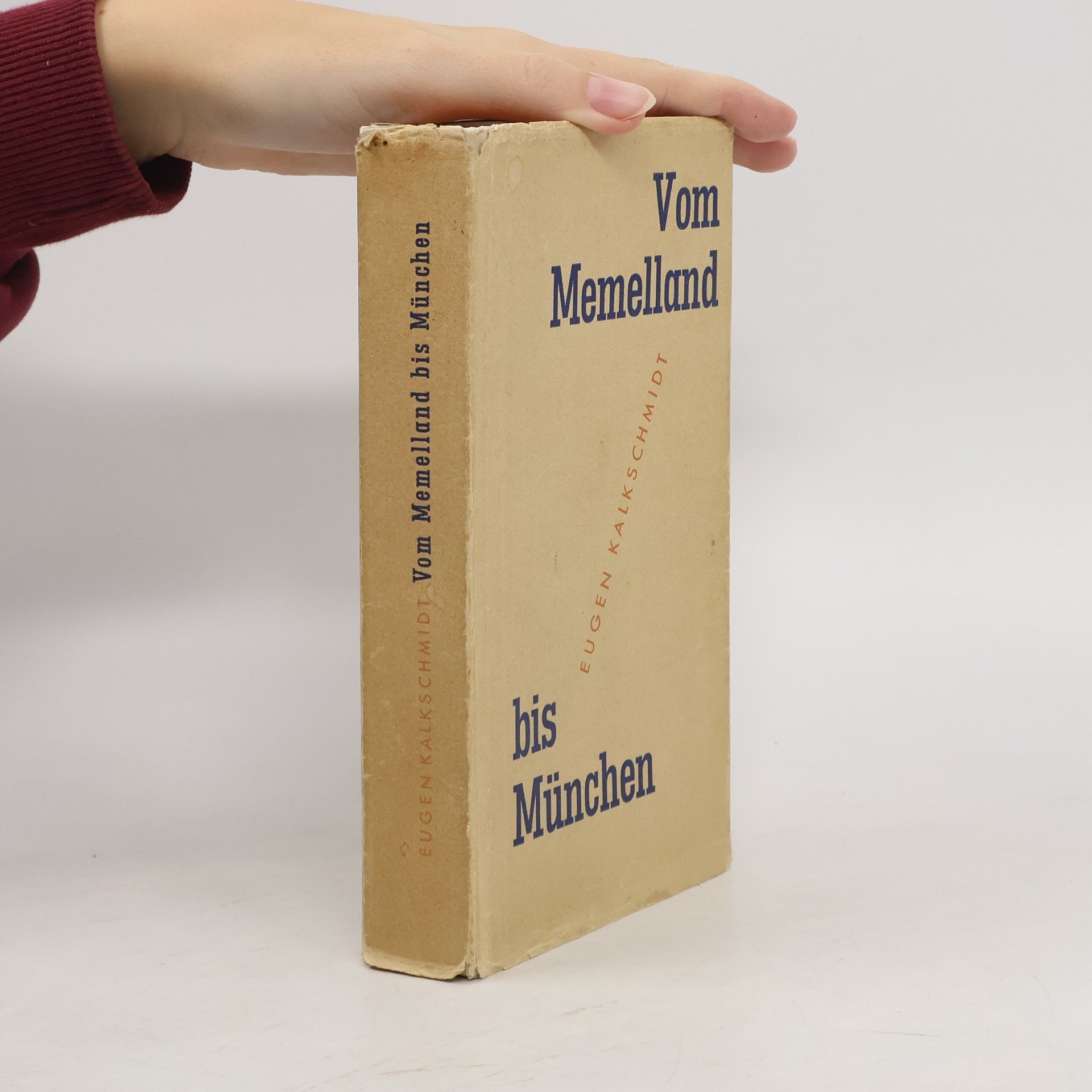 Eugen Kalkschmidt Vom Memelland bis München