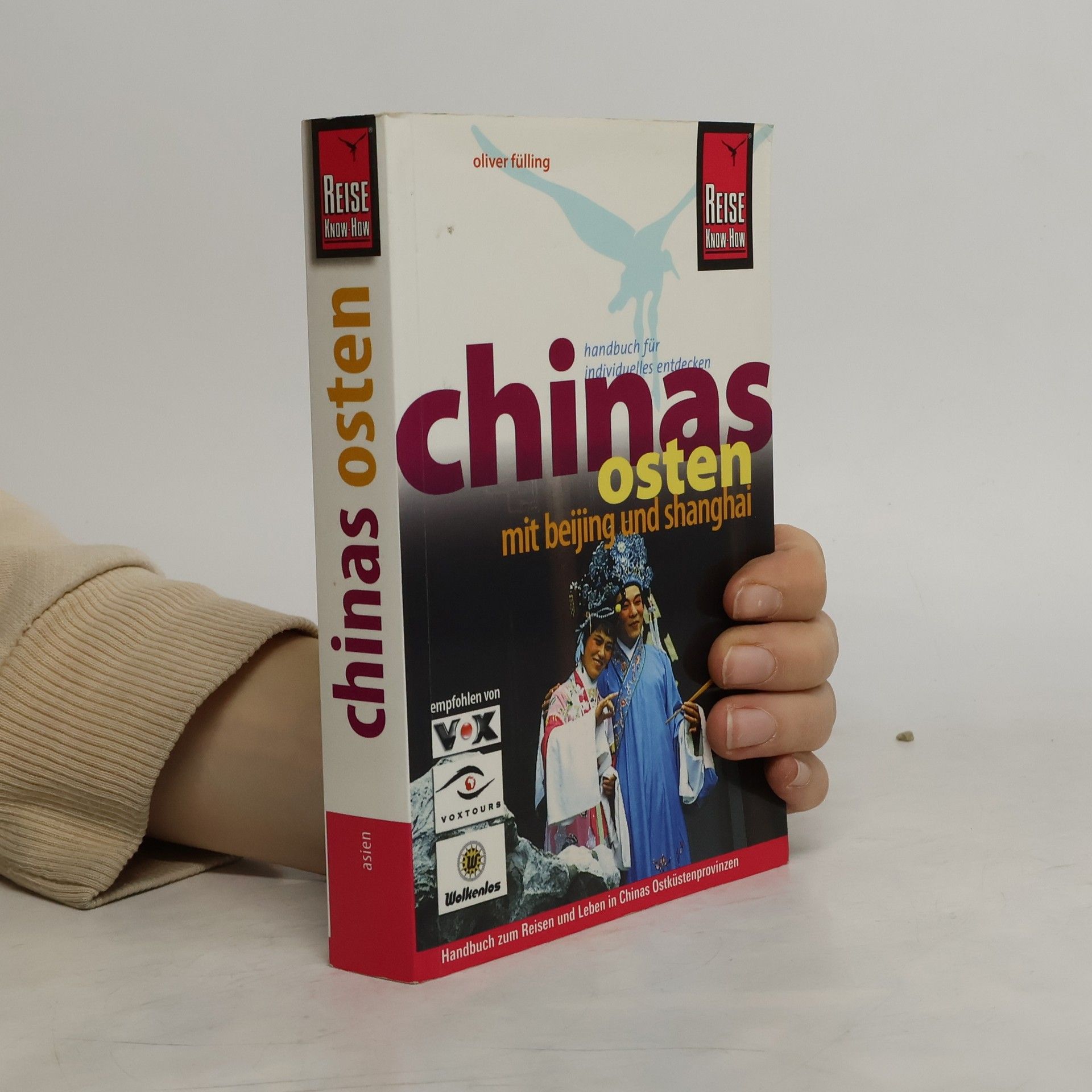 Oliver Fülling Reise Know-How: Chinas Osten mit Beijing und Shanghai