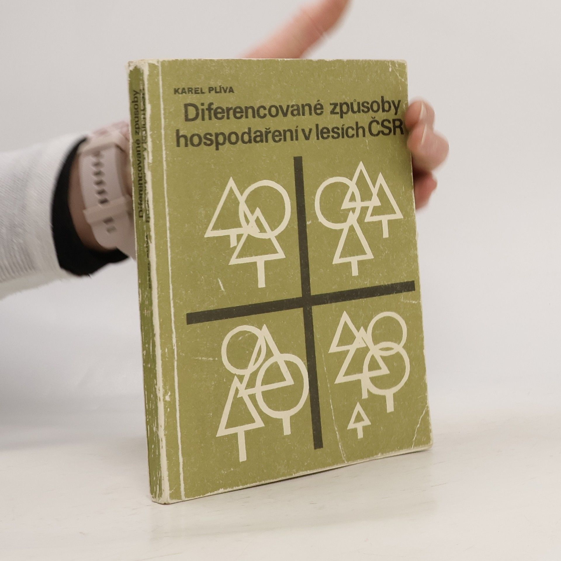 Karel Plíva Diferencované způsoby hospodaření v lesích ČSR