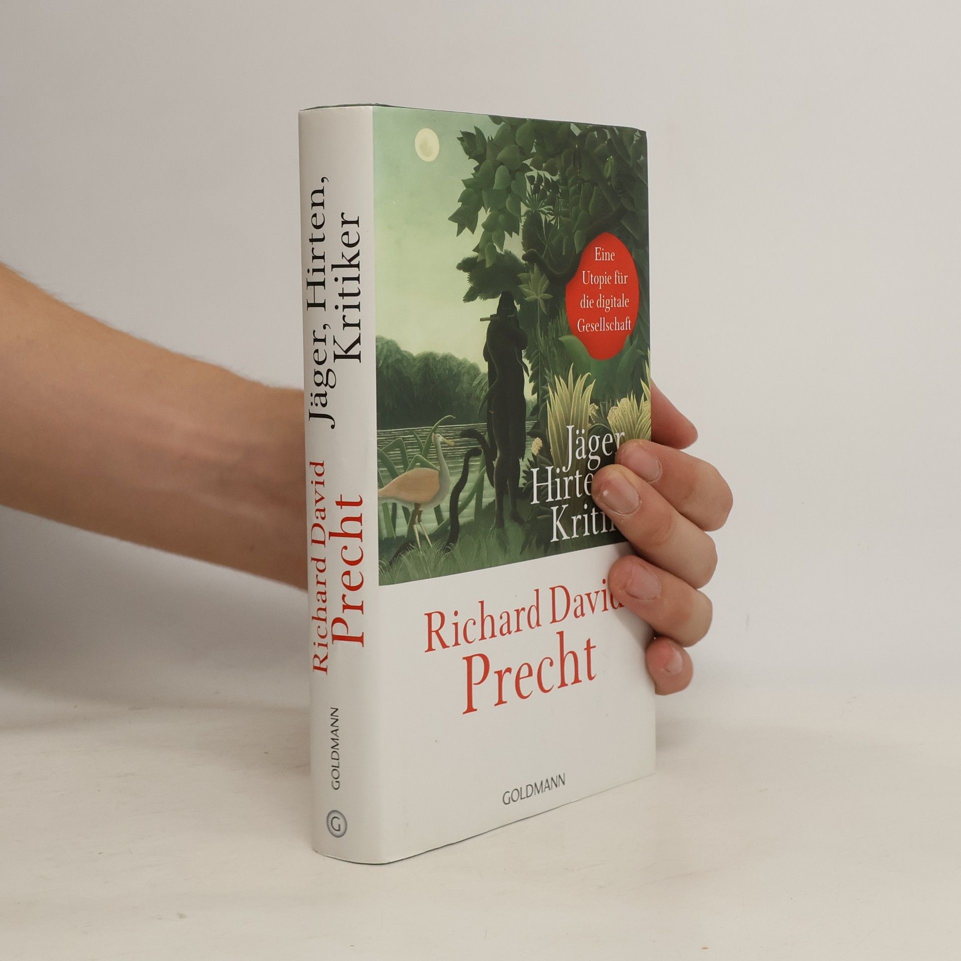 Richard David Precht Jäger, Hirten, Kritiker