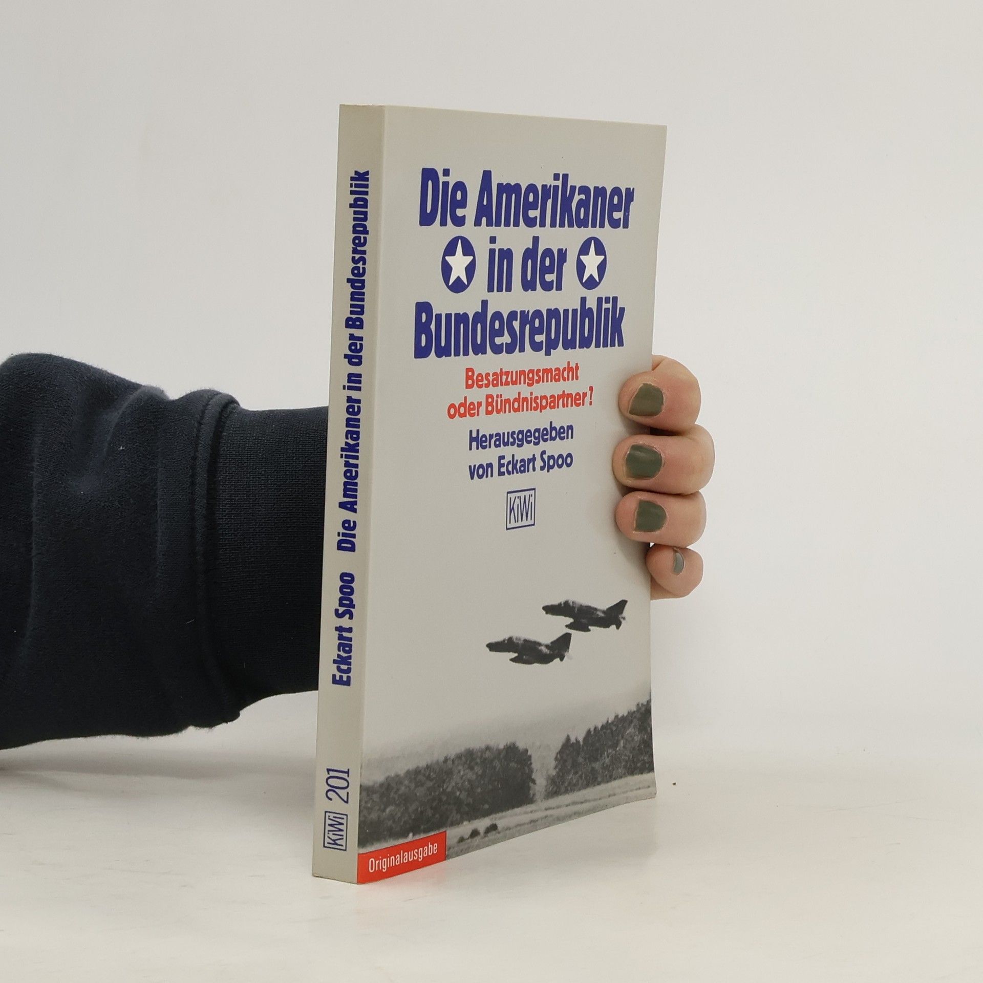 Eckart Spoo KiWi - 201: Die Amerikaner in der Bundesrepublik