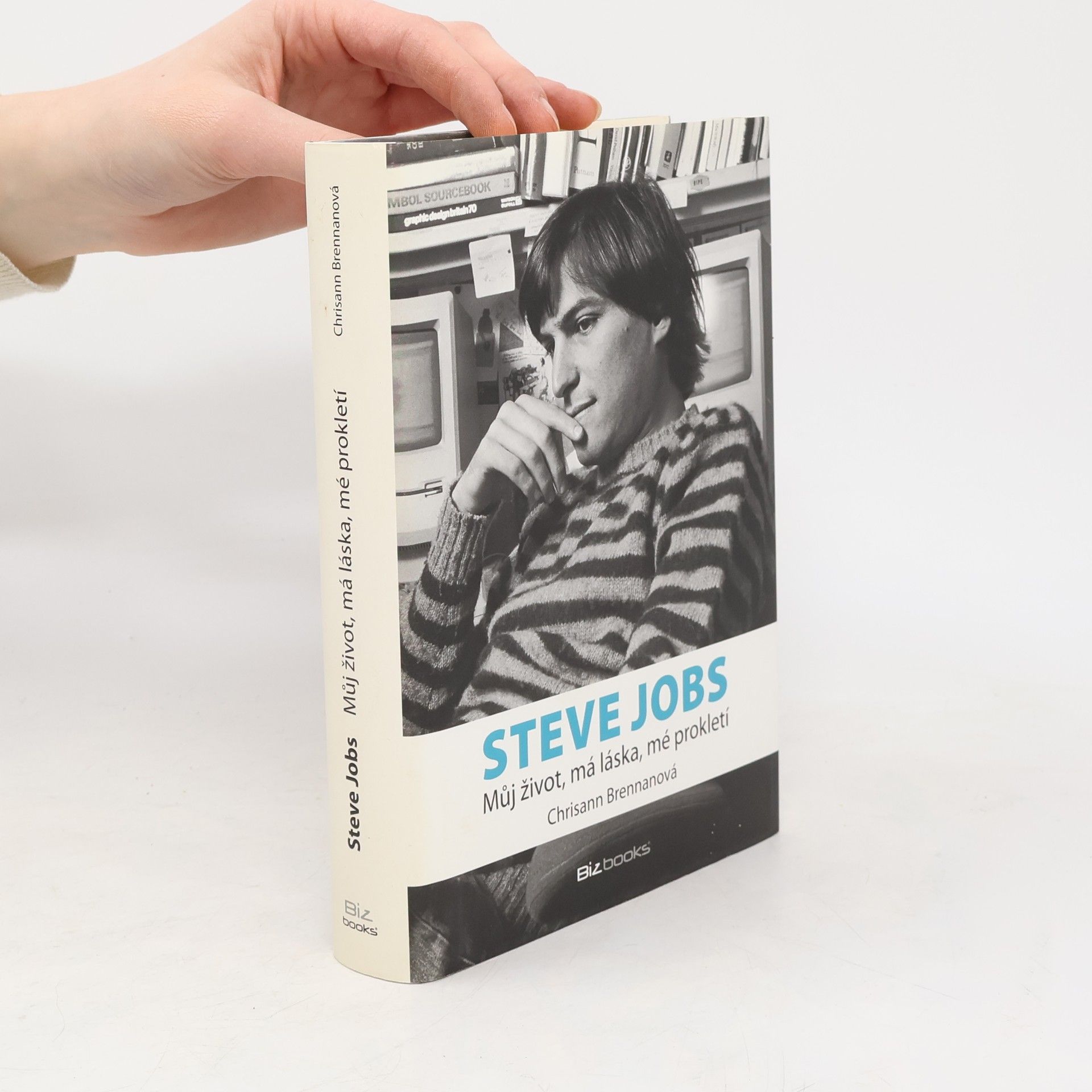 Steve Jobs. Můj život, má láska, mé prokletí