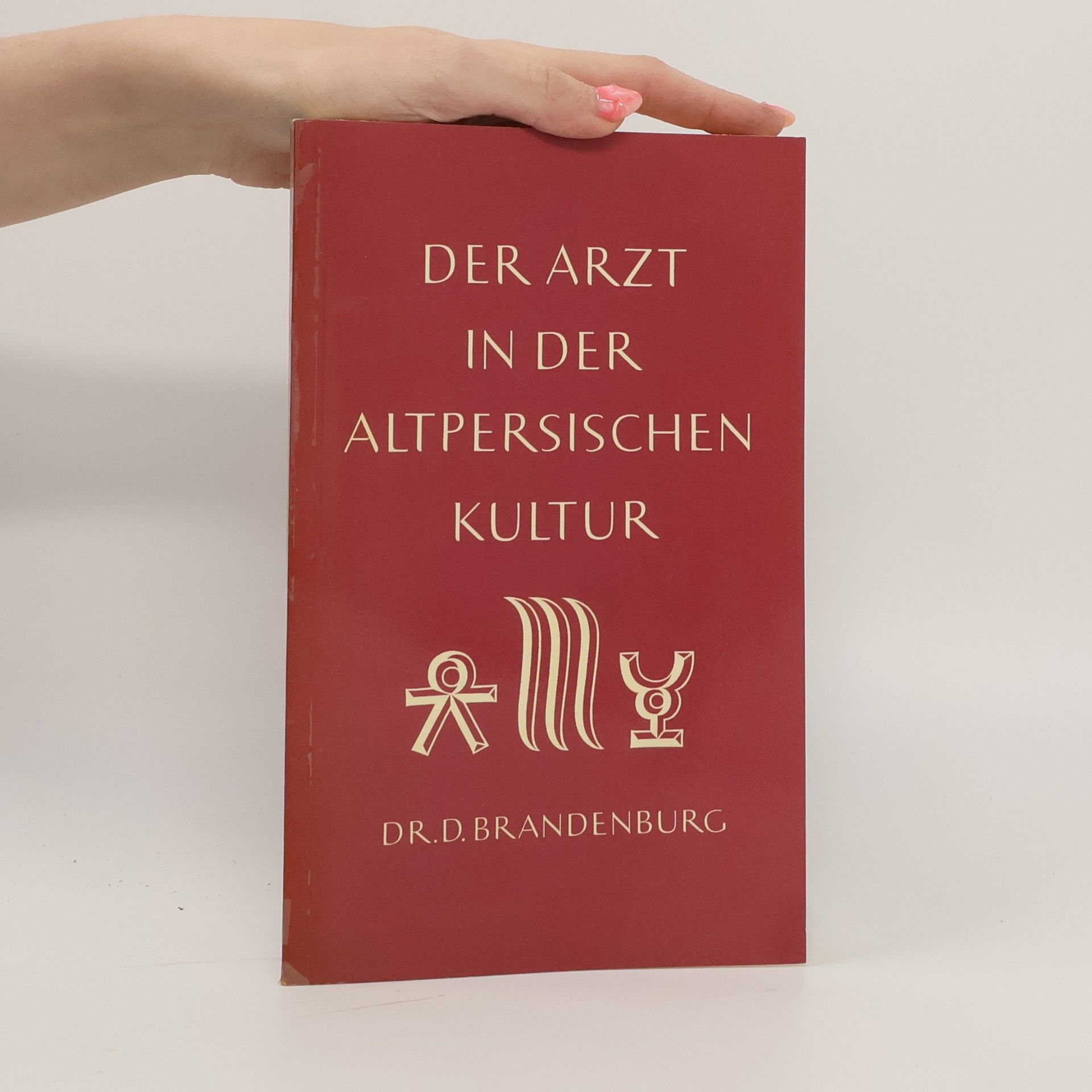 Der Arzt in der altpersischen Kultur