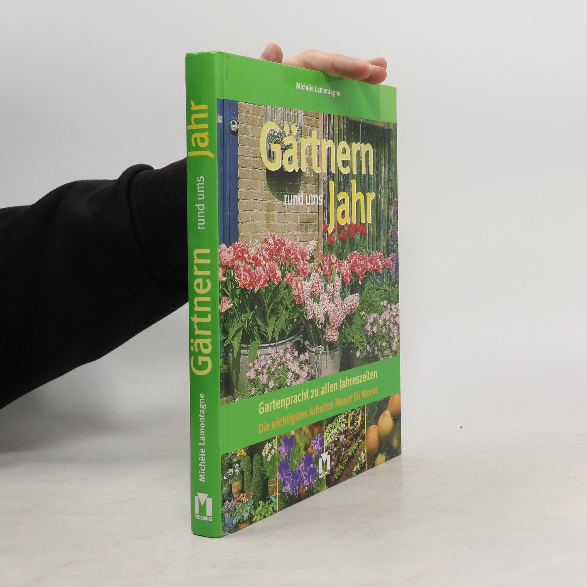 Miche le Lamontagne Gärtnern rund ums Jahr