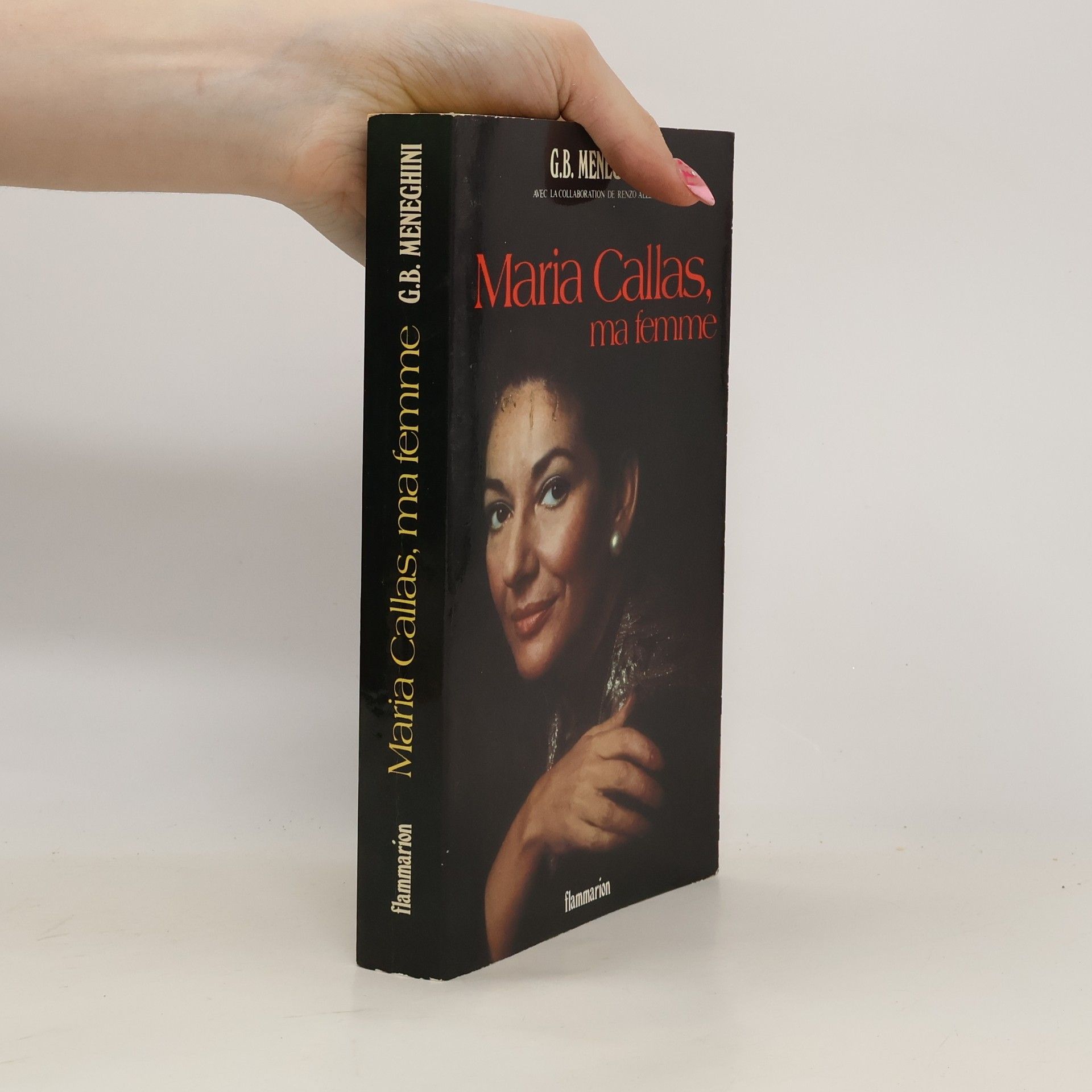 Meneghini G. B. Maria Callas,Ma Femme - avec la Collaboration de Allegri Renzo