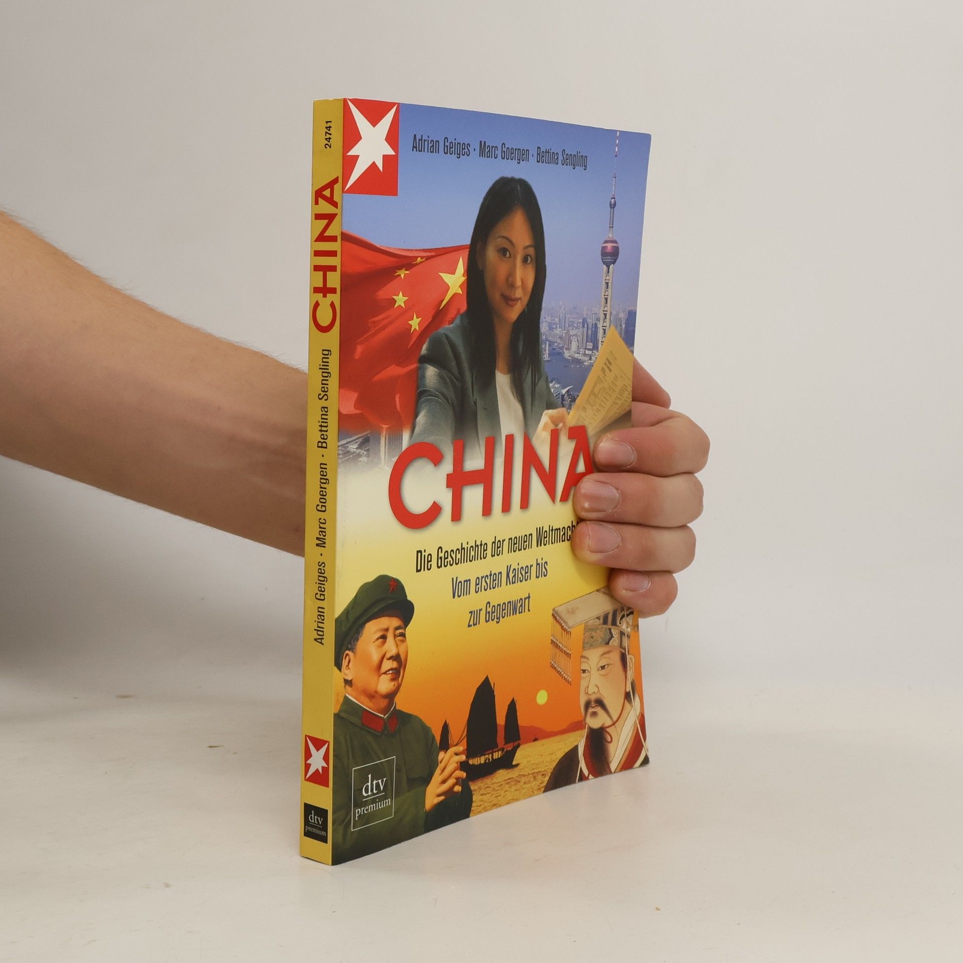 China. Die Geschichte der neuen Weltmacht Vom ersten Kaiser bis zur Gegenwart