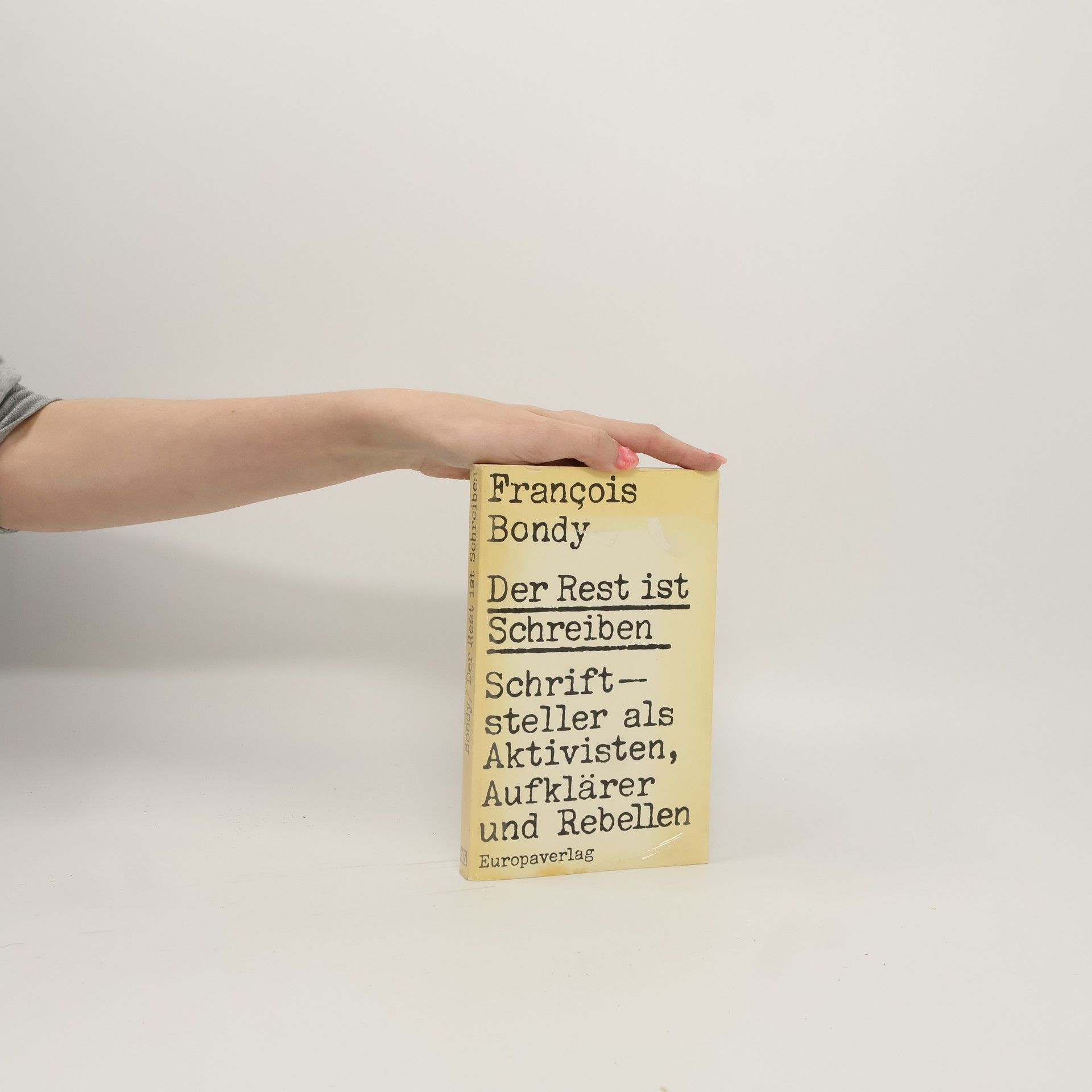 François Bondy Der Rest ist Schreiben