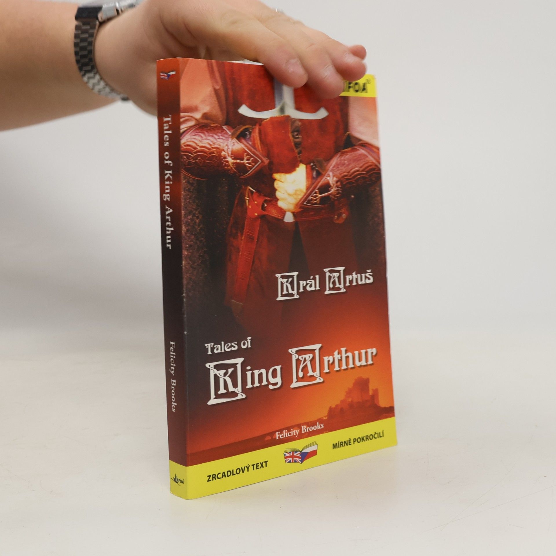 Felicity Brooks Král Artuš = Tales of king Arthur