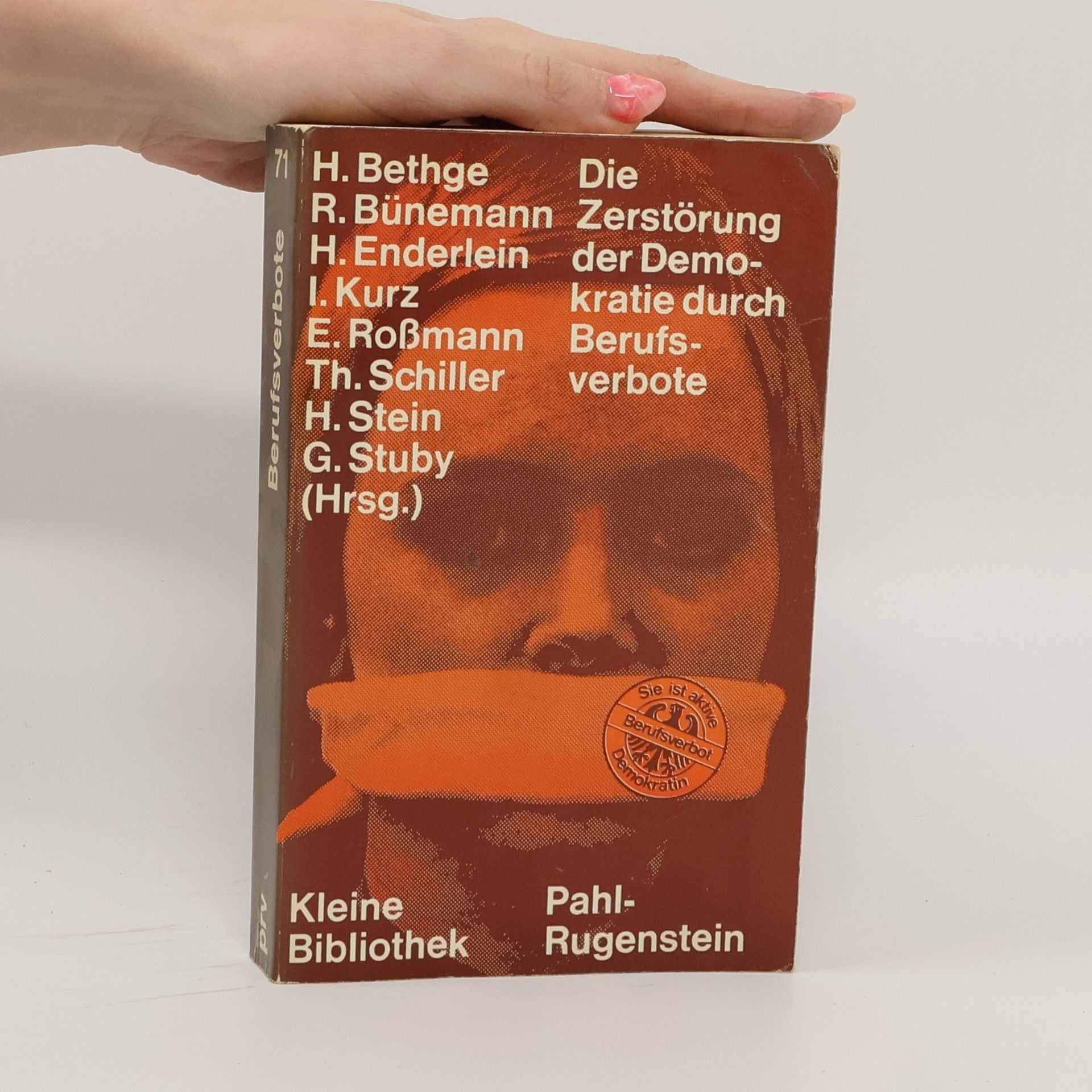 Horst Bethge Die Zerstörung der Demokratie in der BRD durch Berufsverbote