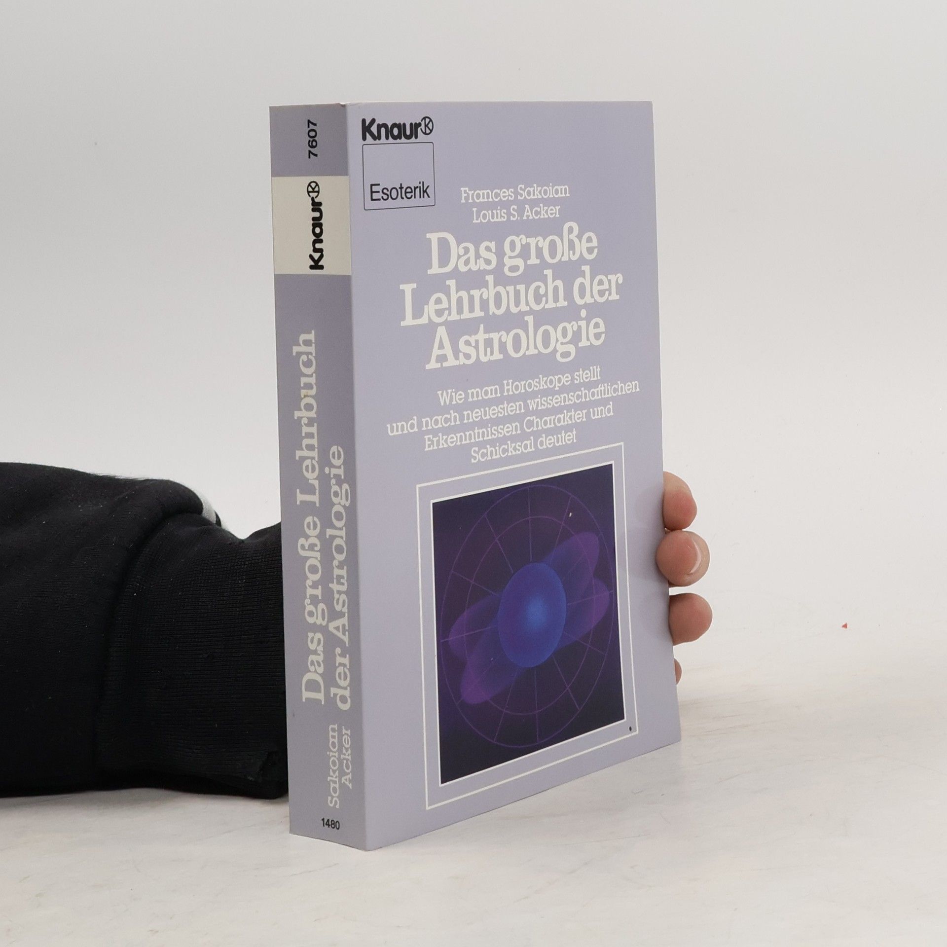 Frances Sakoian Das große Lehrbuch der Astrologie
