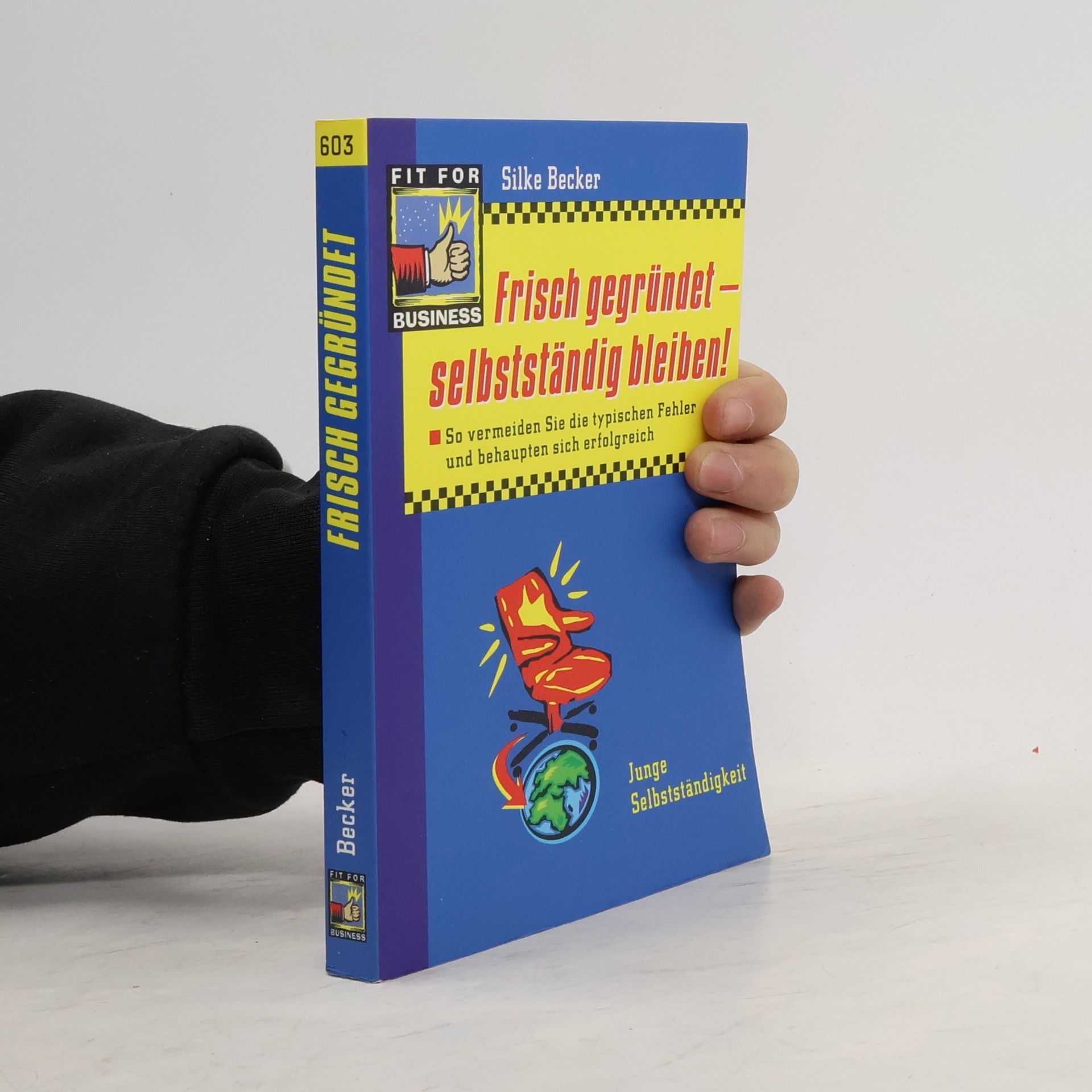 Silke Becker-Raterink Frisch gegründet - selbstständig bleiben!