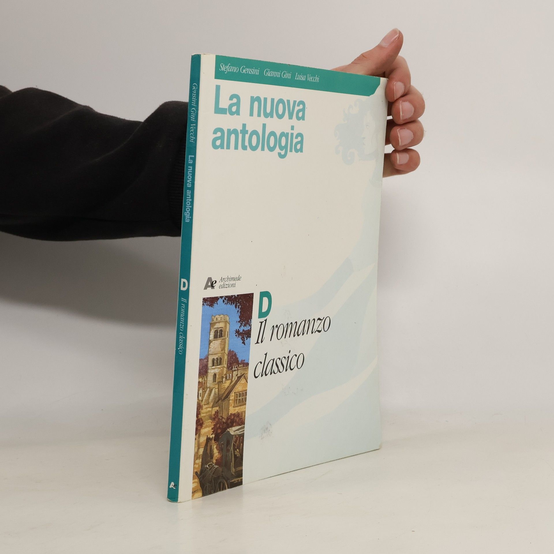 Stefano Gensini La nuova antologia. Modulo D. Il romanzo classico. Per le Scuole superiori