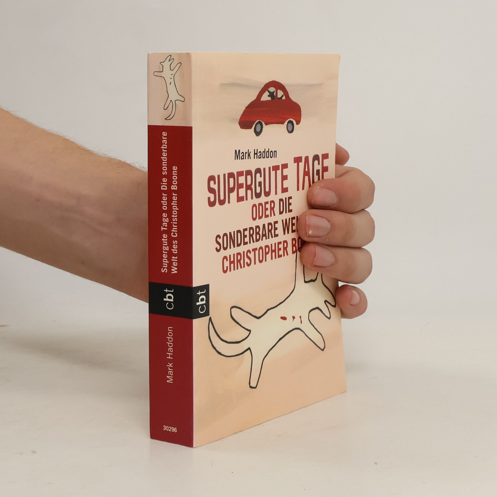 Mark Haddon Supergute Tage oder die sonderbare Welt des Christopher Boone