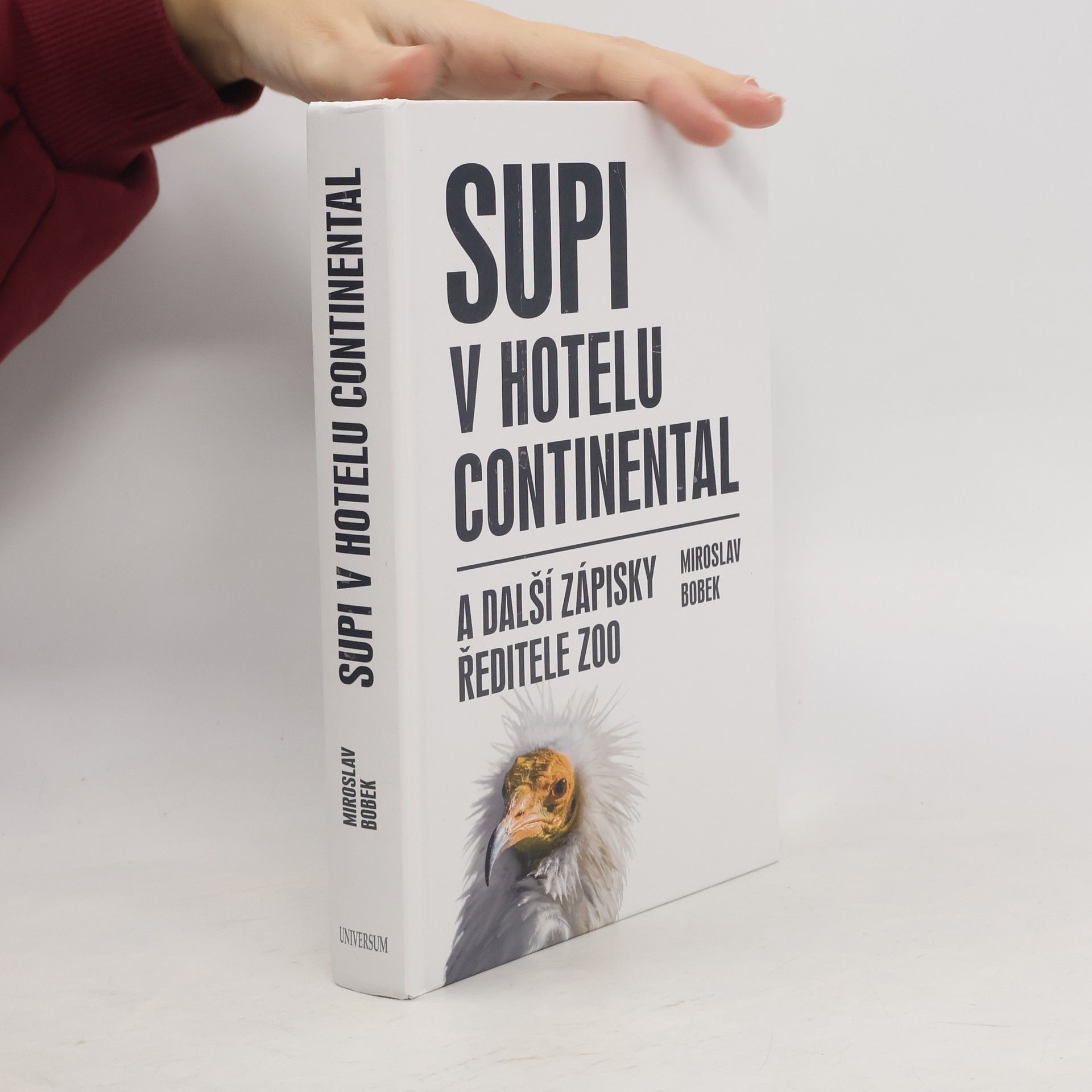 Miroslav Bobek Supi v hotelu Continental: A další zápisky ředitele zoo