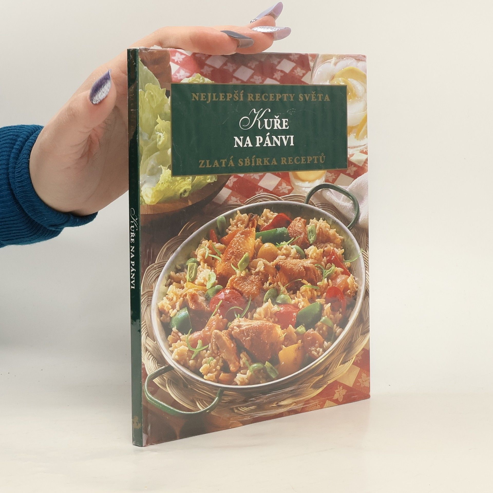 Various authors Kuře na pánvi. Nejlepší recepty světa