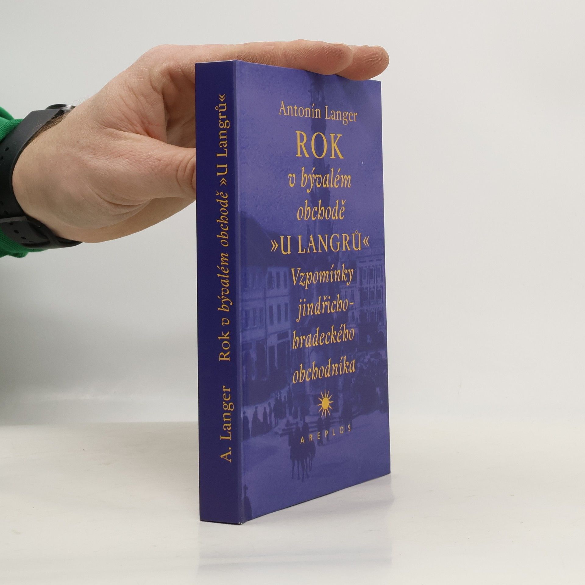 Rok v bývalém obchodě >>U Langrů<< Vzpomínky jindřichohradeckého obchodníka