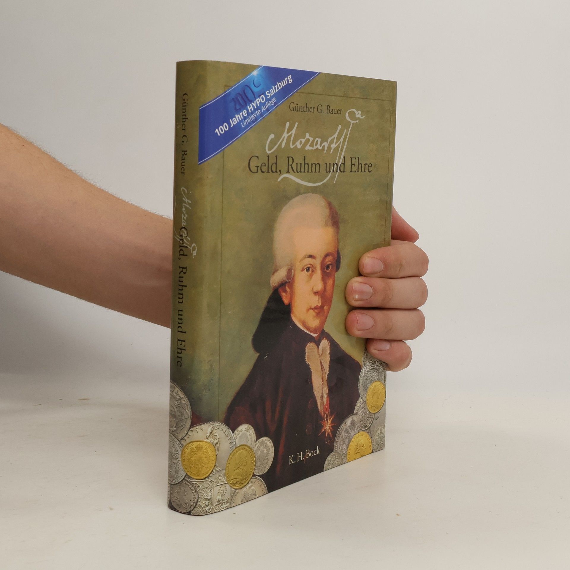 Günther Bauer Mozart - Geld, Ruhm und Ehre