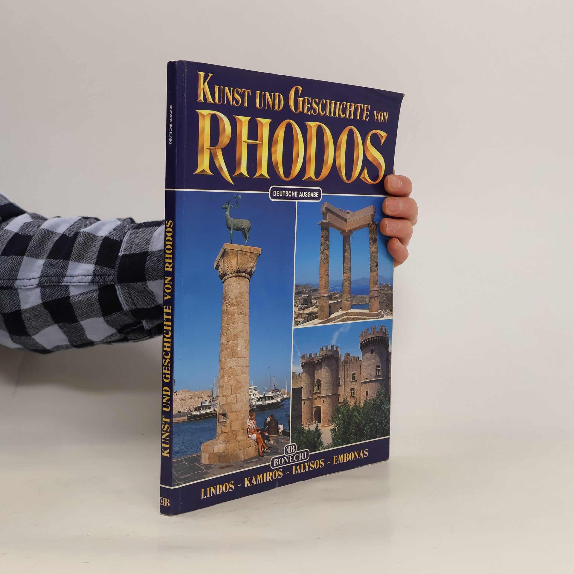 Vassilia Petsas Tzounakou Kunst und Geschichte von Rhodos. Lindos, Kamiros, Ialyssos, Embonas - deutsche Ausgabe