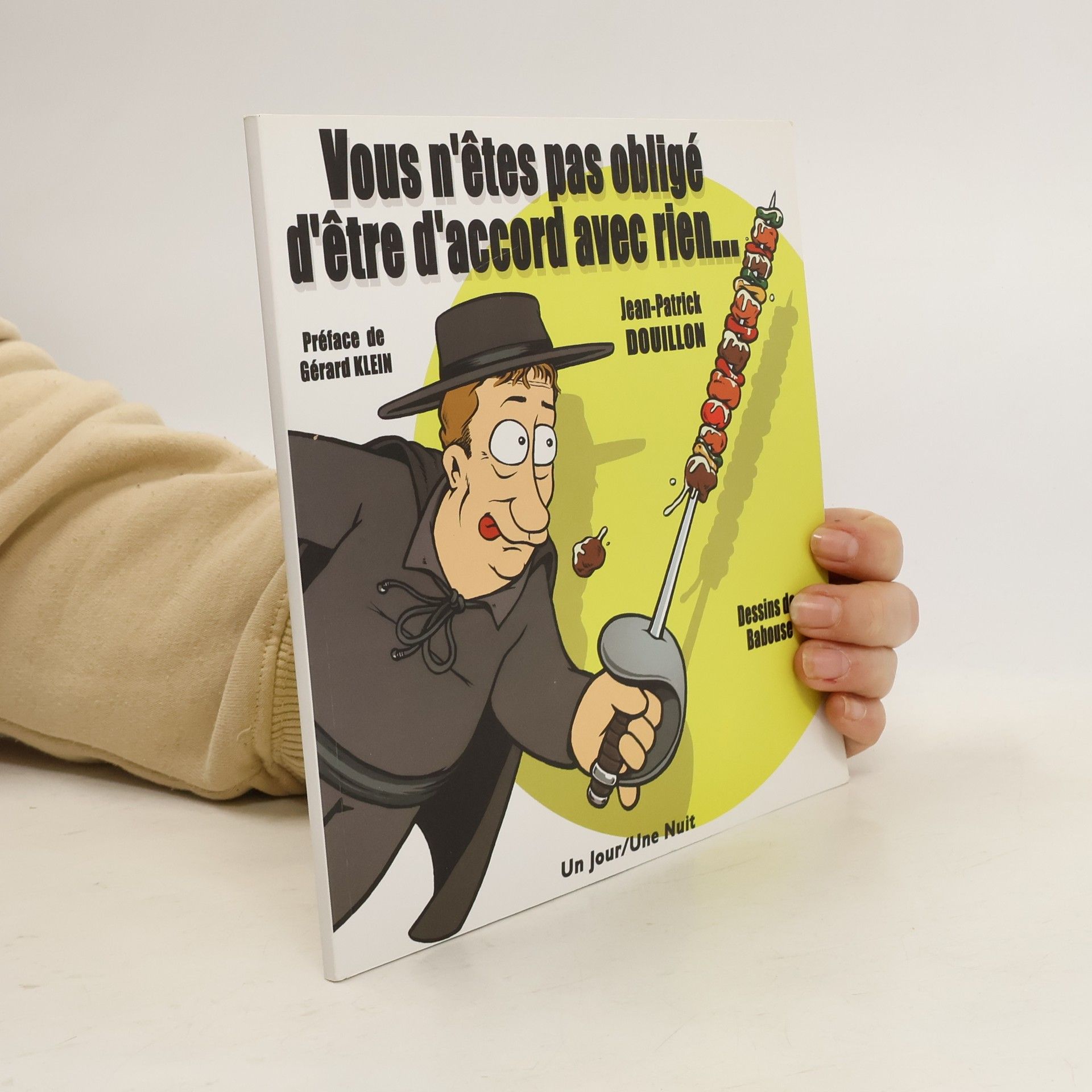 Jean-Patrick Douillon Vous n'êtes pas obligé d'être d'accord avec rien