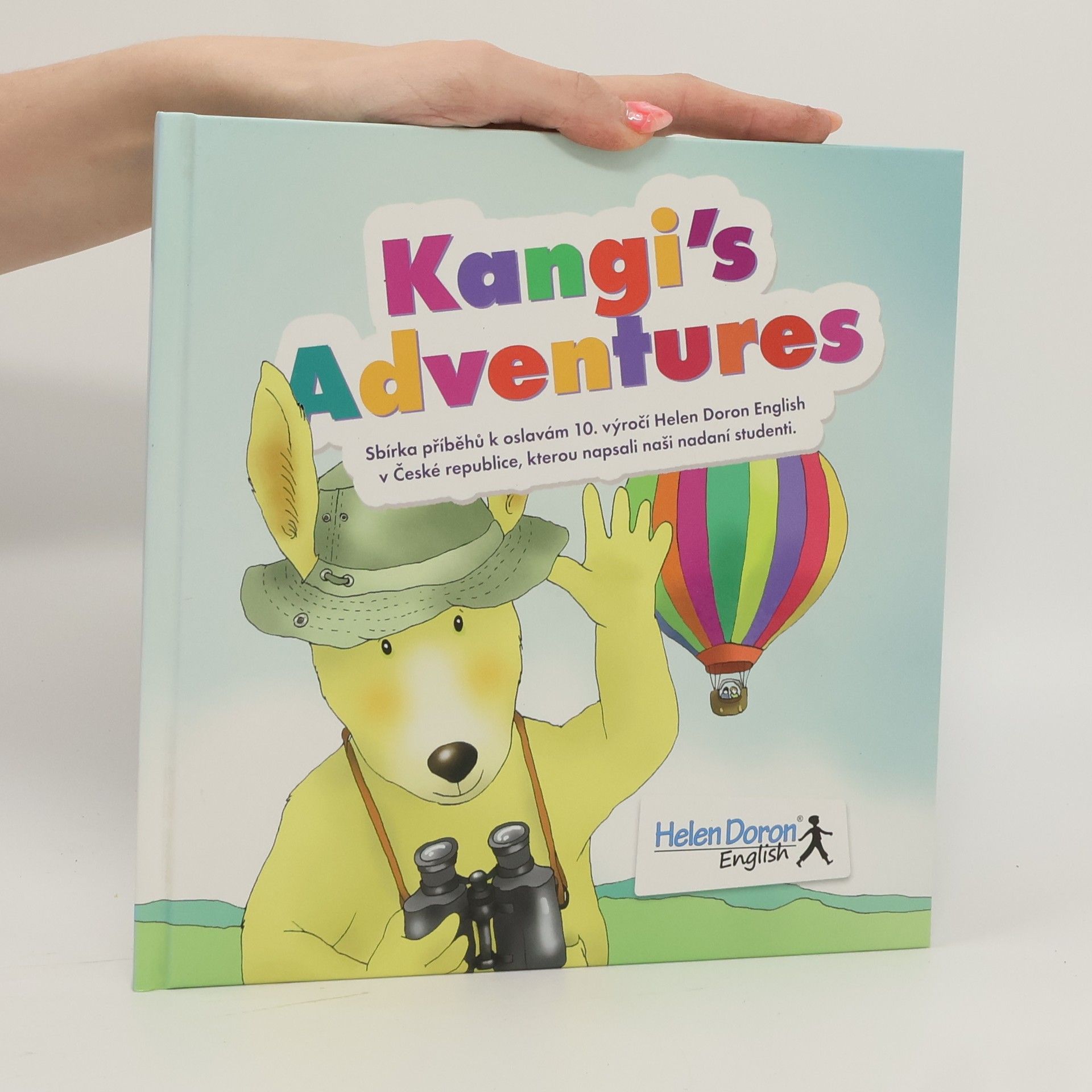 Kangi´s Adventures : sbírka příběhů k oslavám 10. výročí Helen Doron English v České republice, kterou napsali nadaní studenti