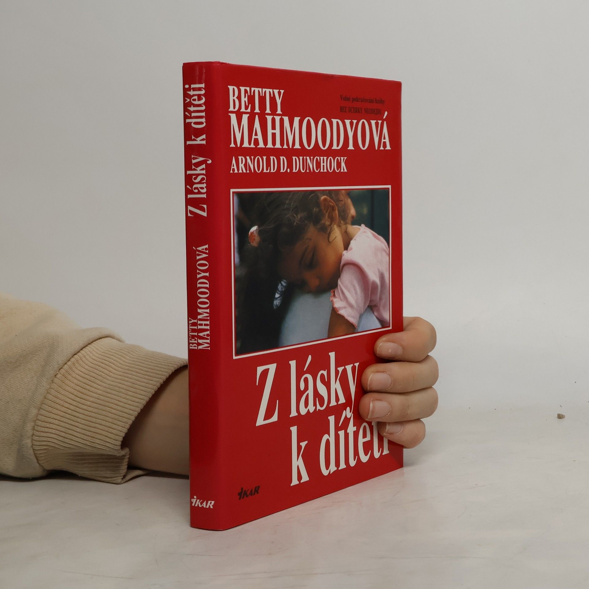 Betty Mahmoody Z lásky k dítěti