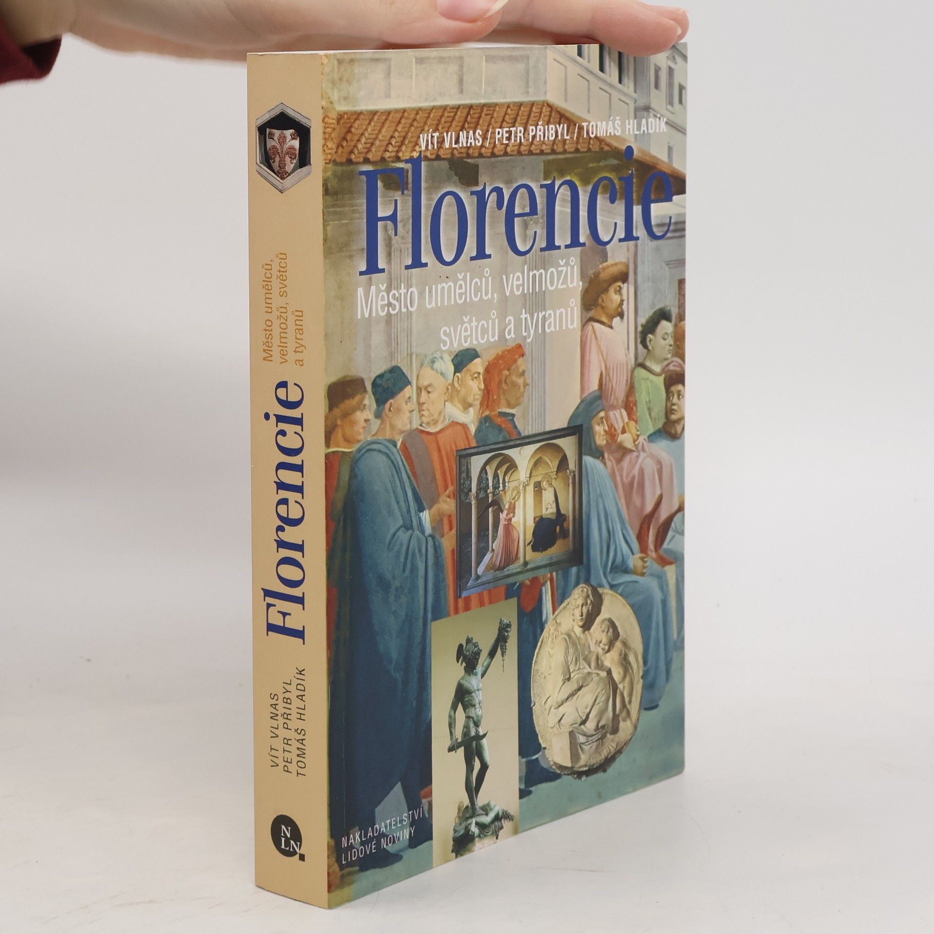 Florencie. Město umělců, velmožů, světců a tyranů