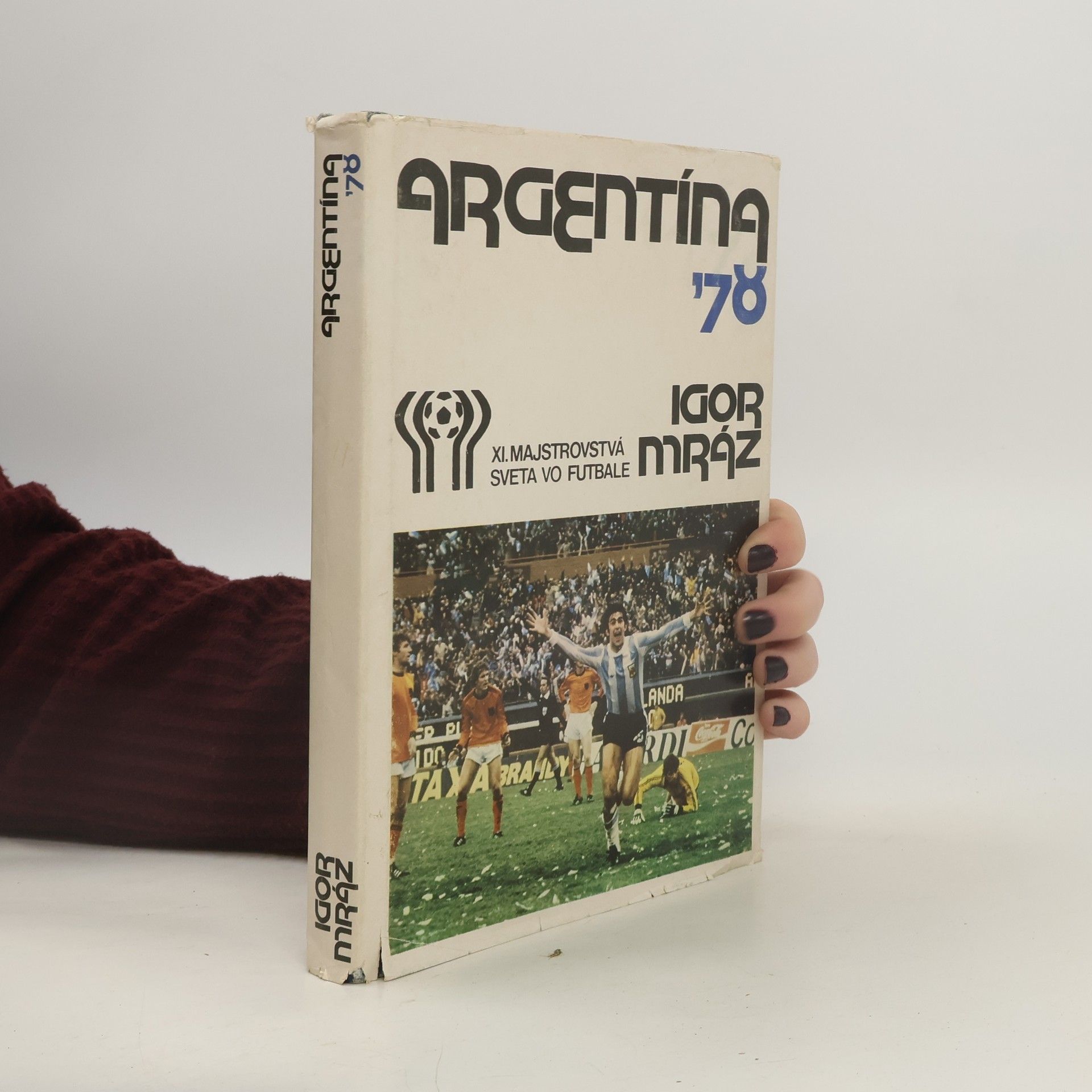 Igor Mráz Argentína '78. XI. majstrovstvá sveta vo futbale