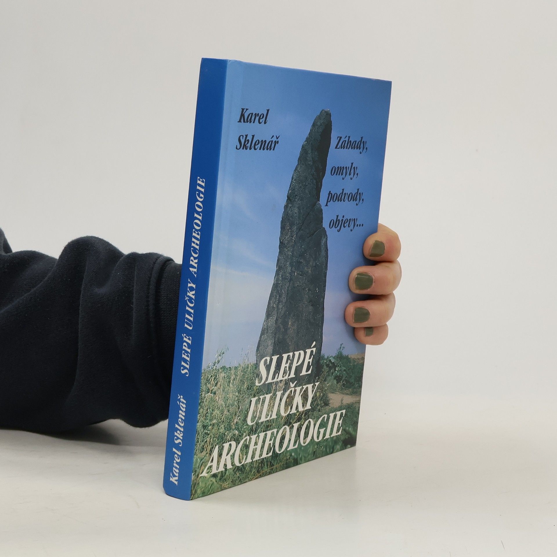Karel Sklenář Slepé uličky archeologie