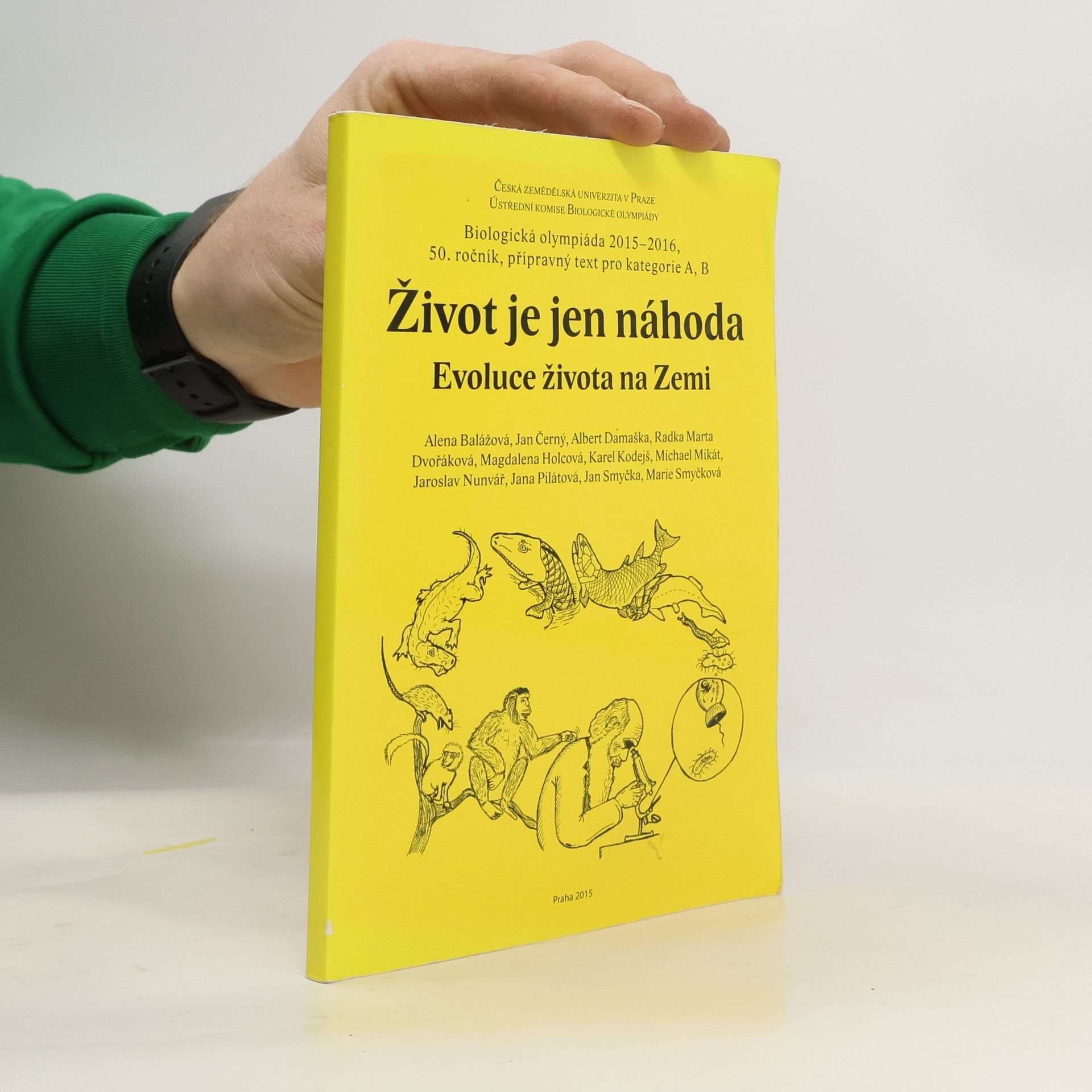 Autores varios Život je jen náhoda. Evoluce života na Zemi. Biologická olympiáda 2015-2016