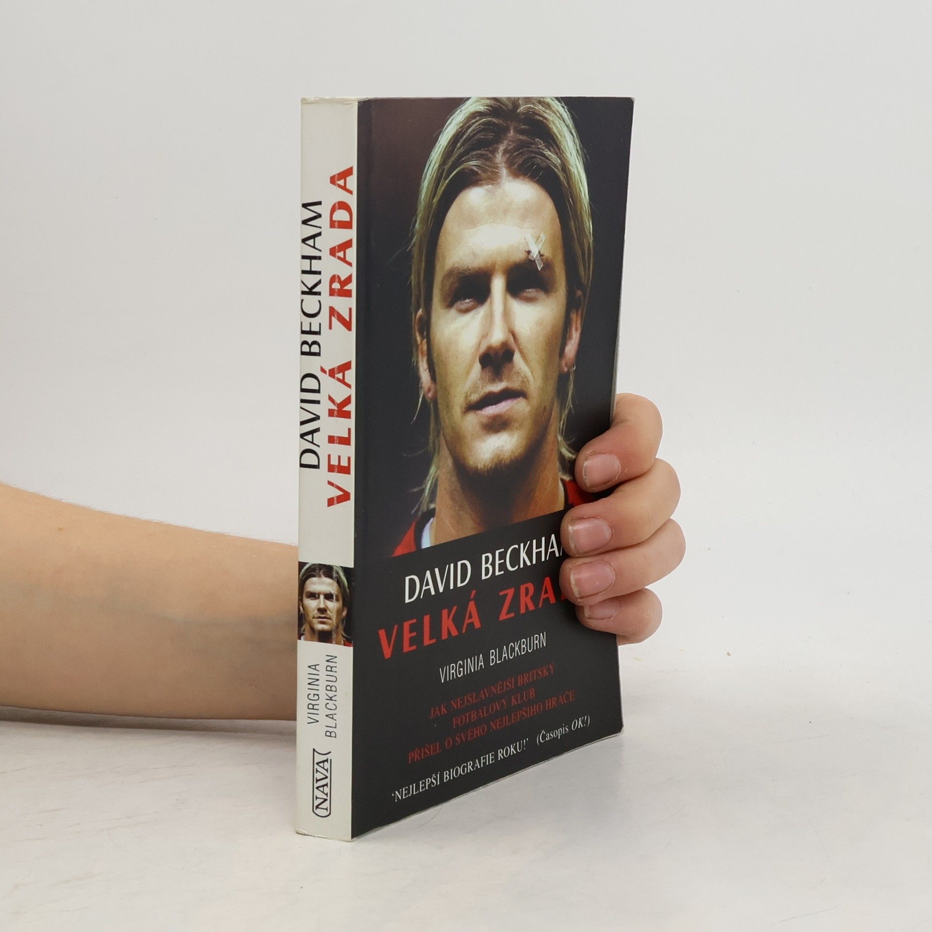 Virgnia Blackburn David Beckham. Velká zrada