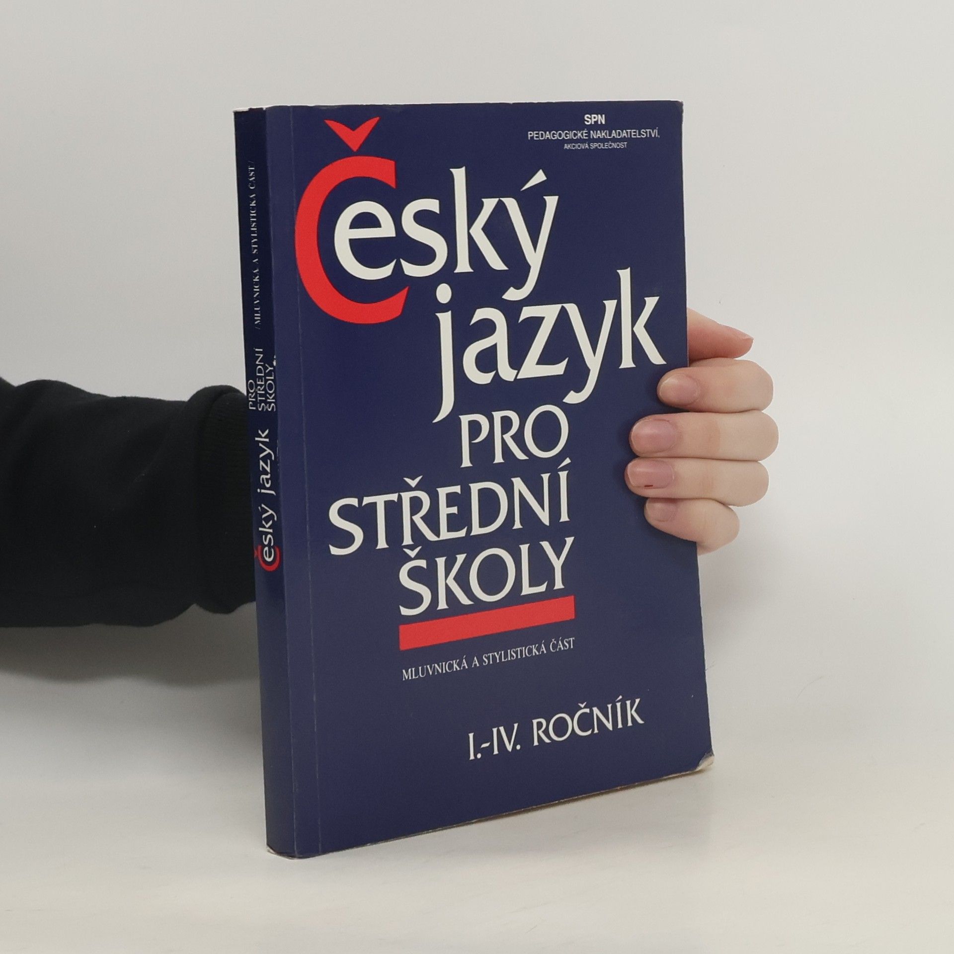 Kolektív autorov Český jazyk pro střední školy I.-IV. ročník