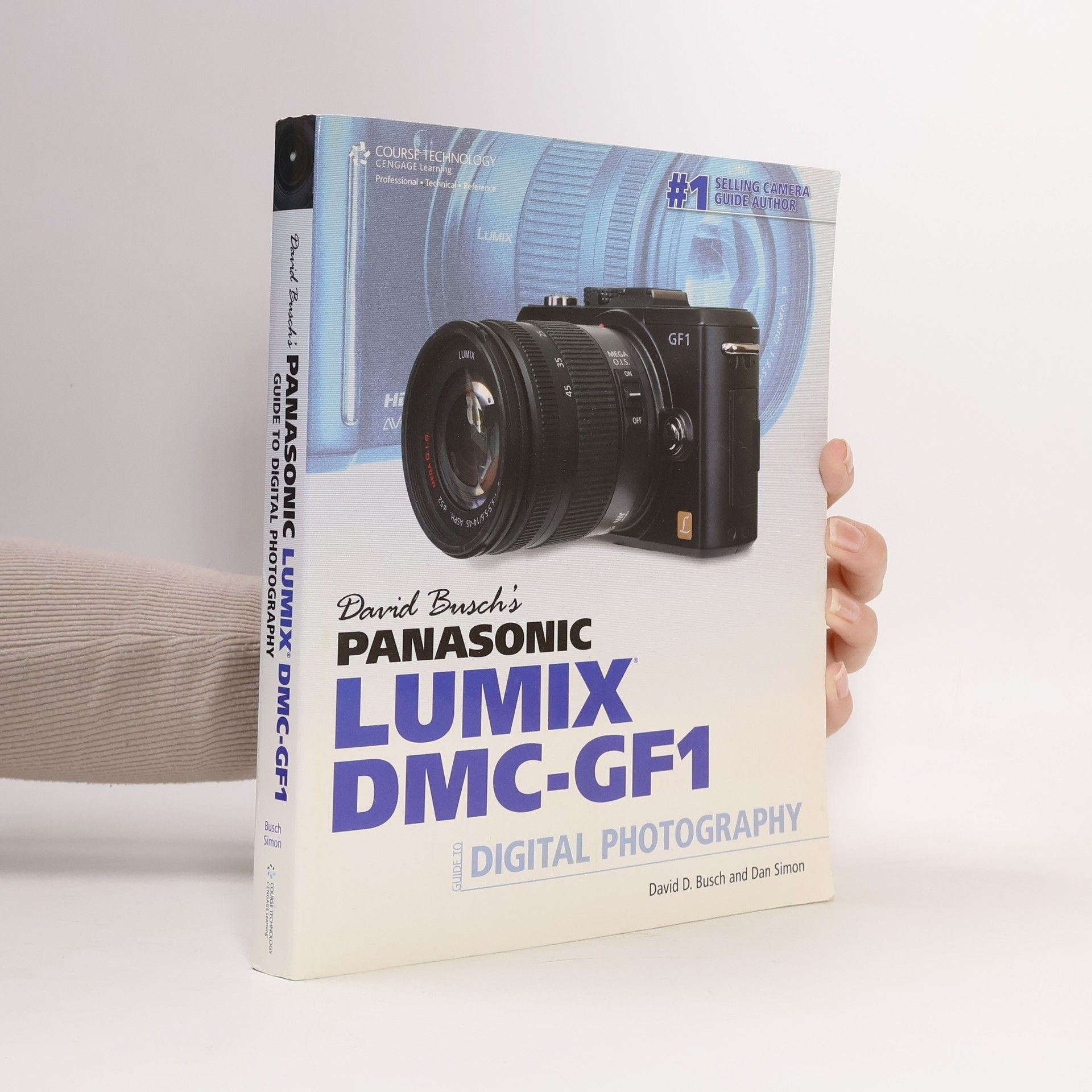 David D. Busch David Busch's Panasonic Lumix DMC-GF1 Guide to Digital Photography